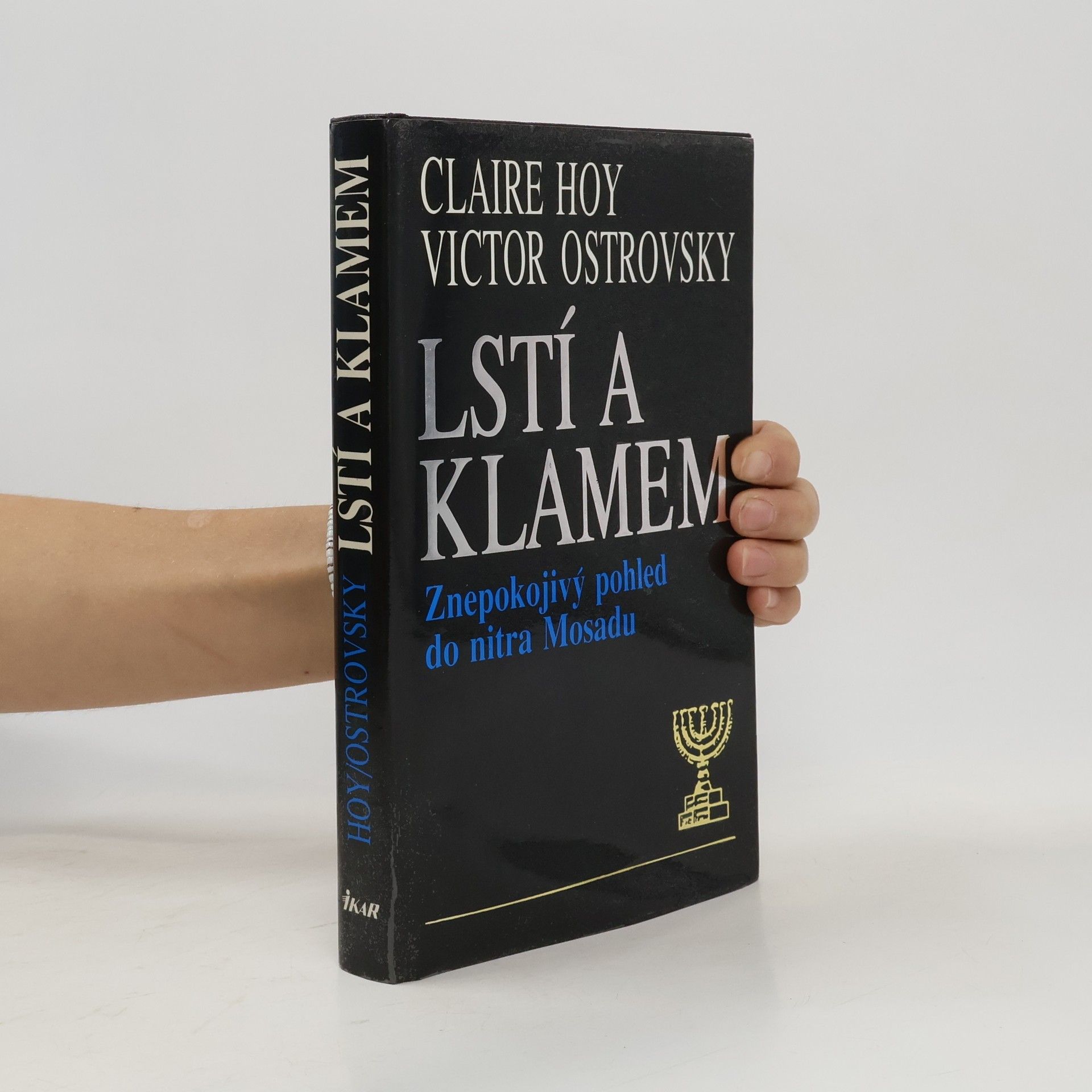 Claire Hoy Lstí a klamem: Znepokojivý pohled do nitra Mosadu