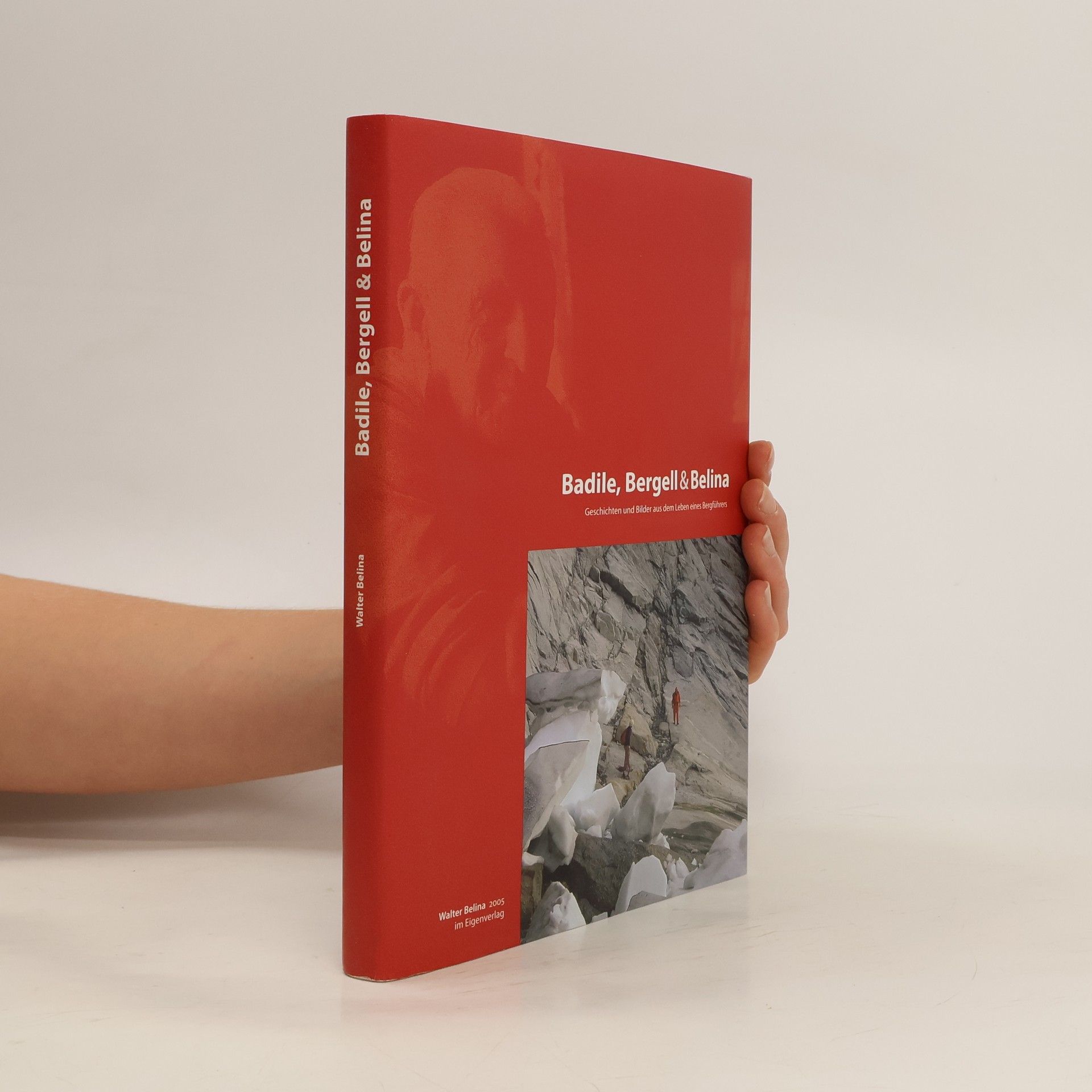 Walter Belina Badile, Bergell & Belina