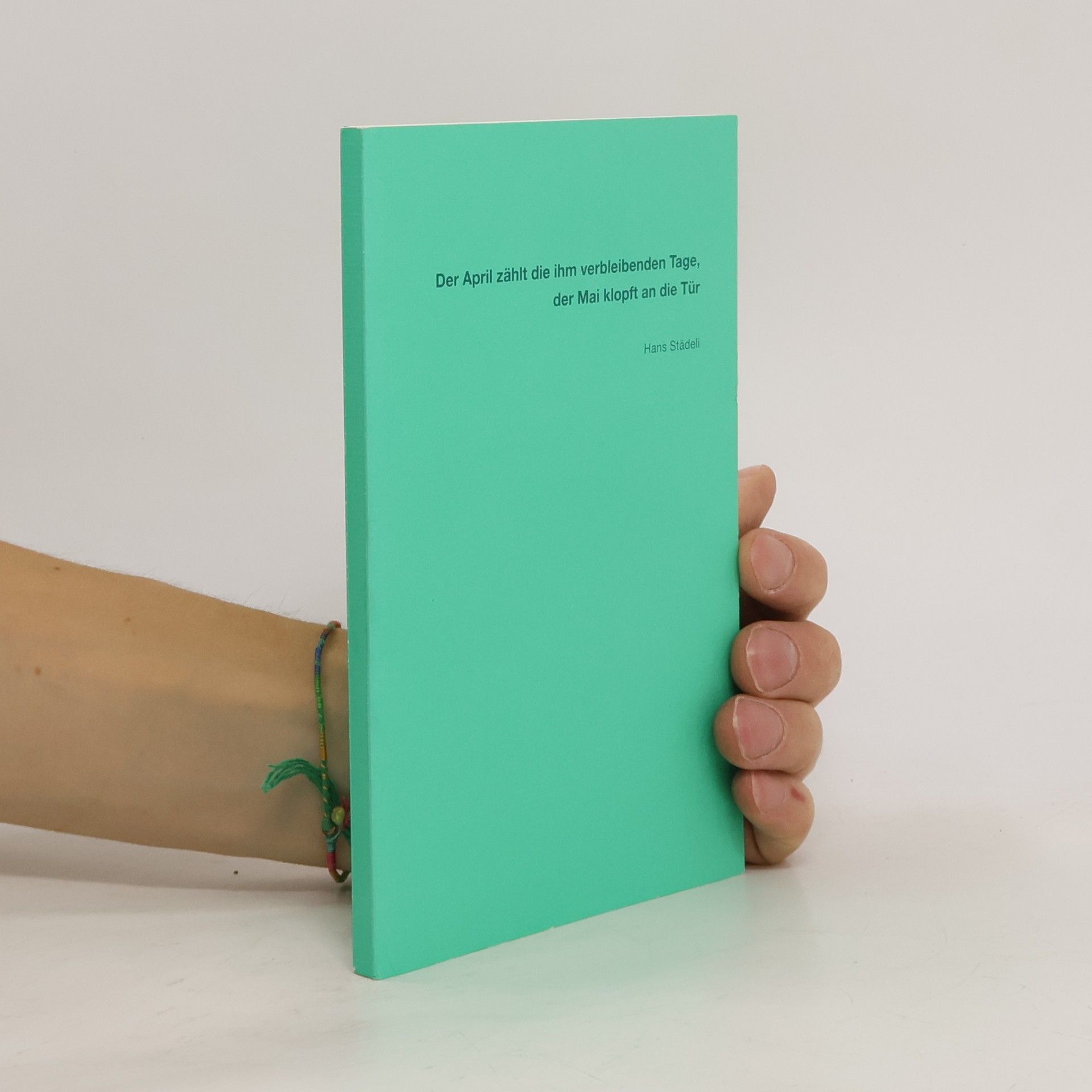 Der April zählt die ihm verbleibenden Tage, der Mai klopft an die Tür