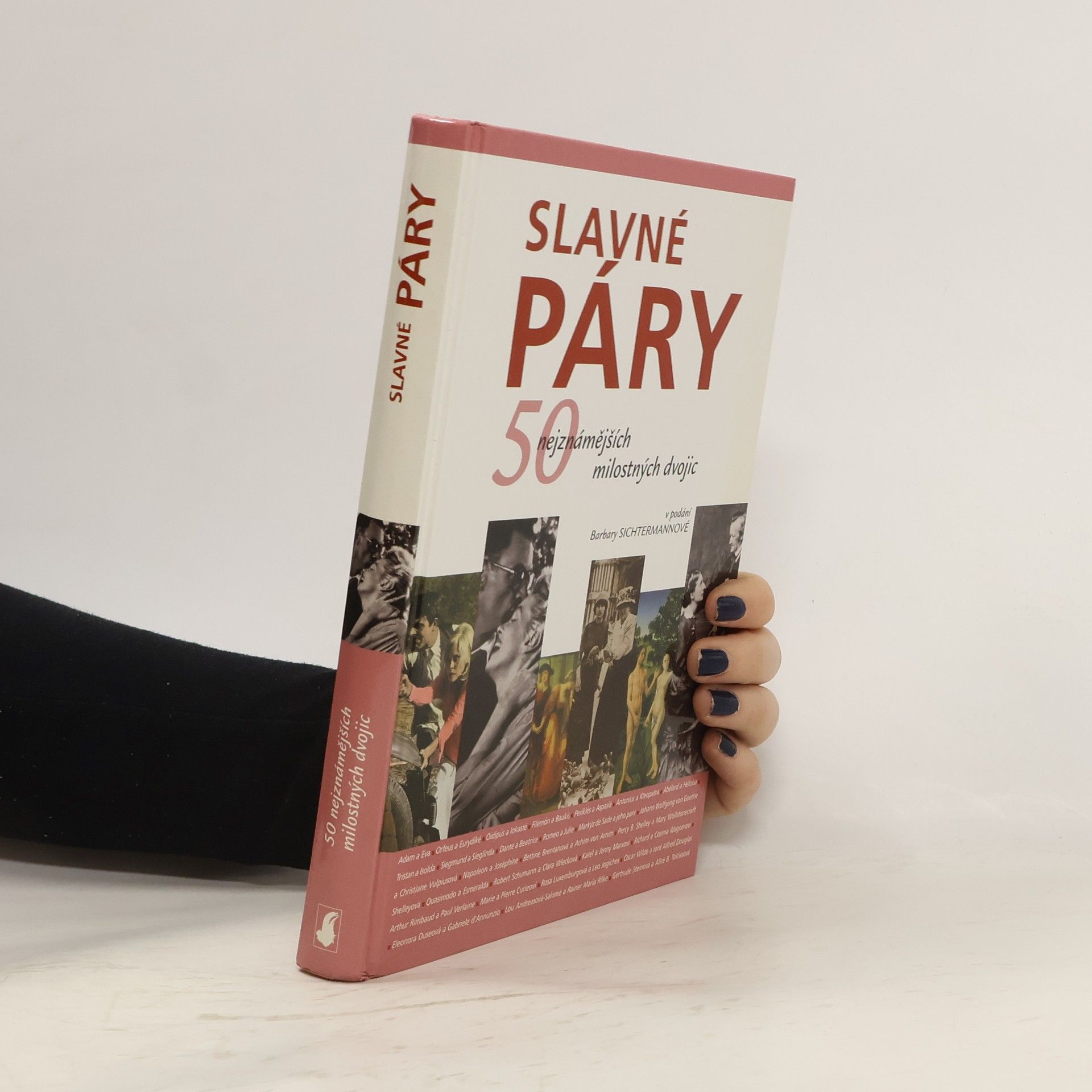 Barbara Sichtermann Slavné páry. 50 nejznámějších milostných dvojic