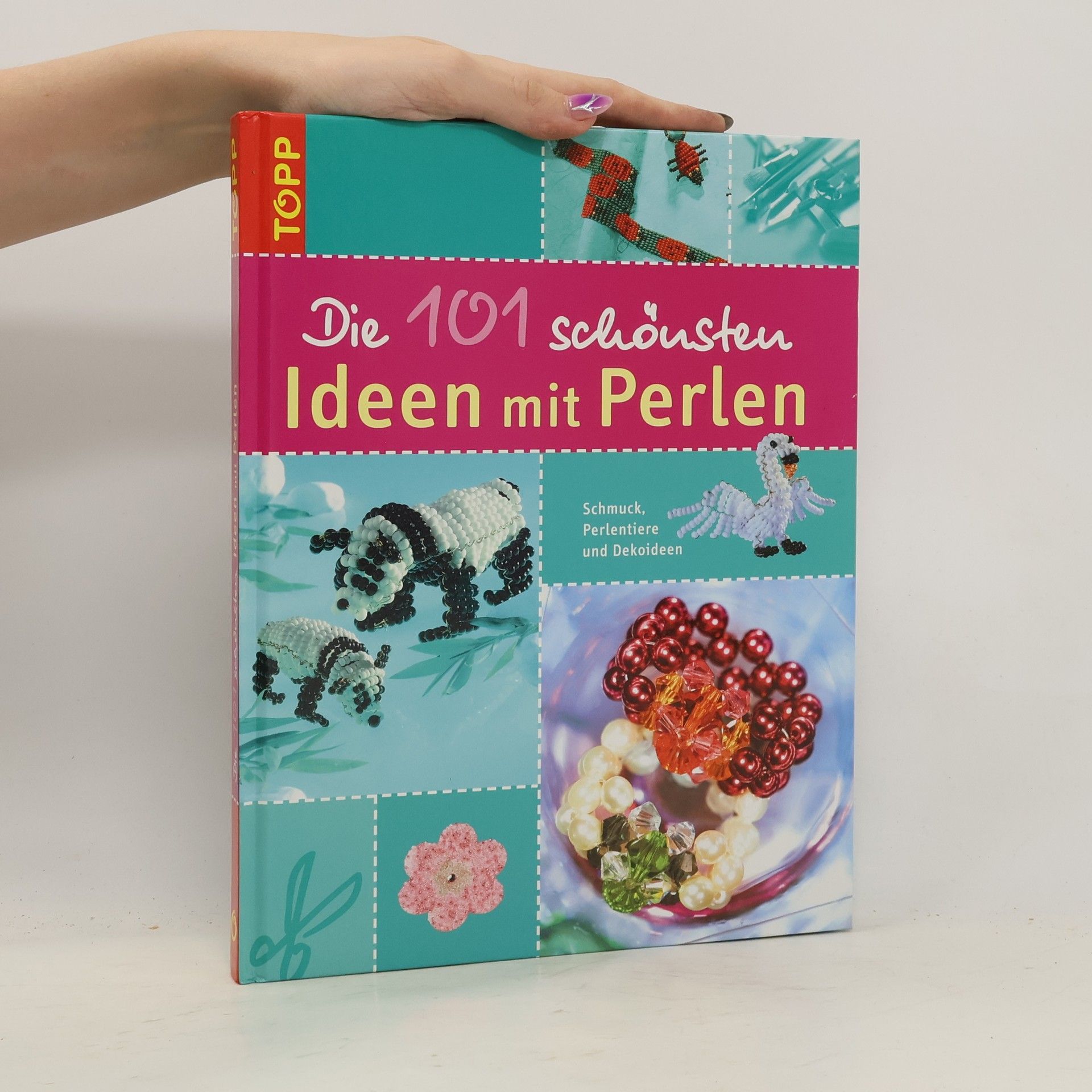 Various authors Die 101 schönsten Ideen mit Perlen