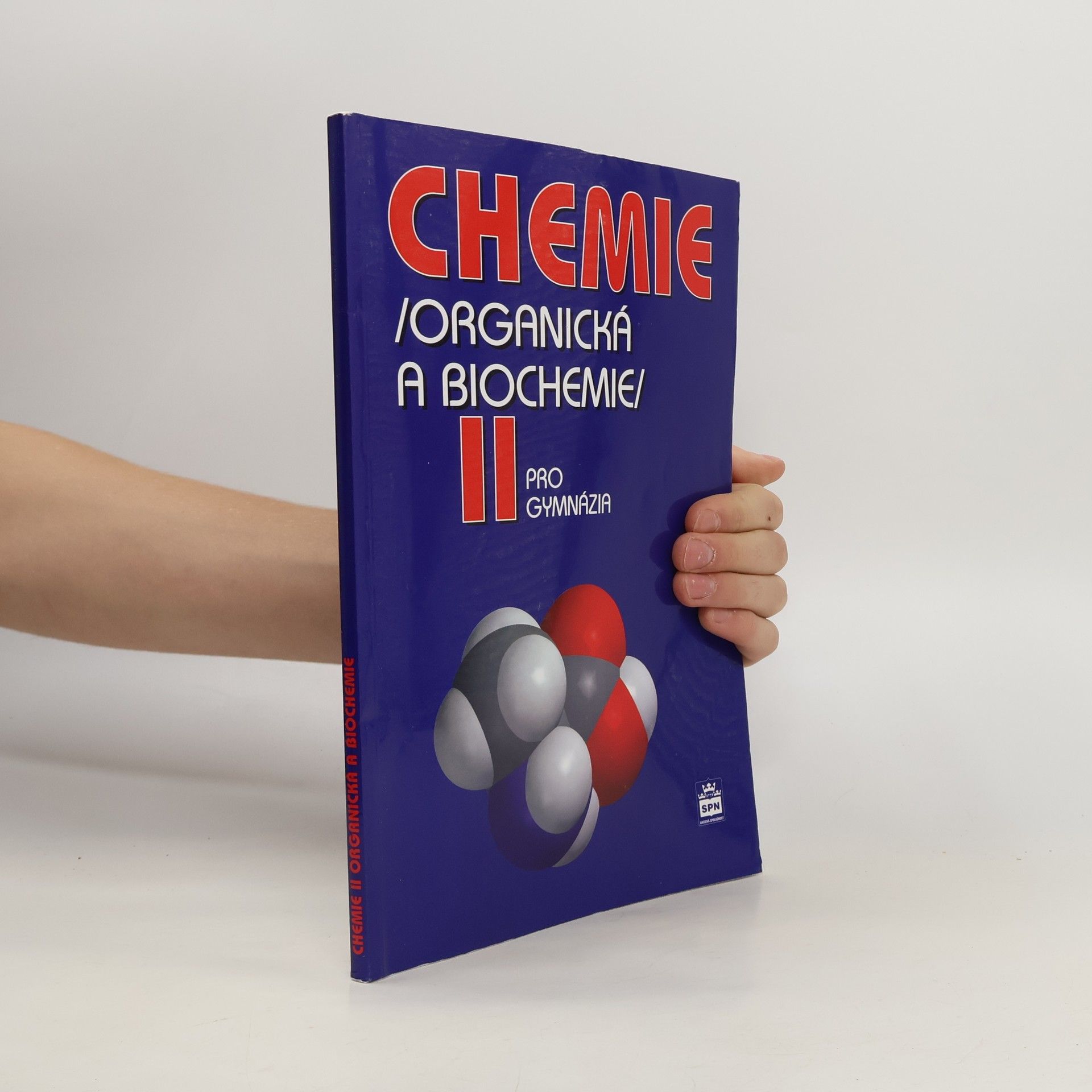 Karel Kolář Chemie II : (organická a biochemie) : pro gymnázia