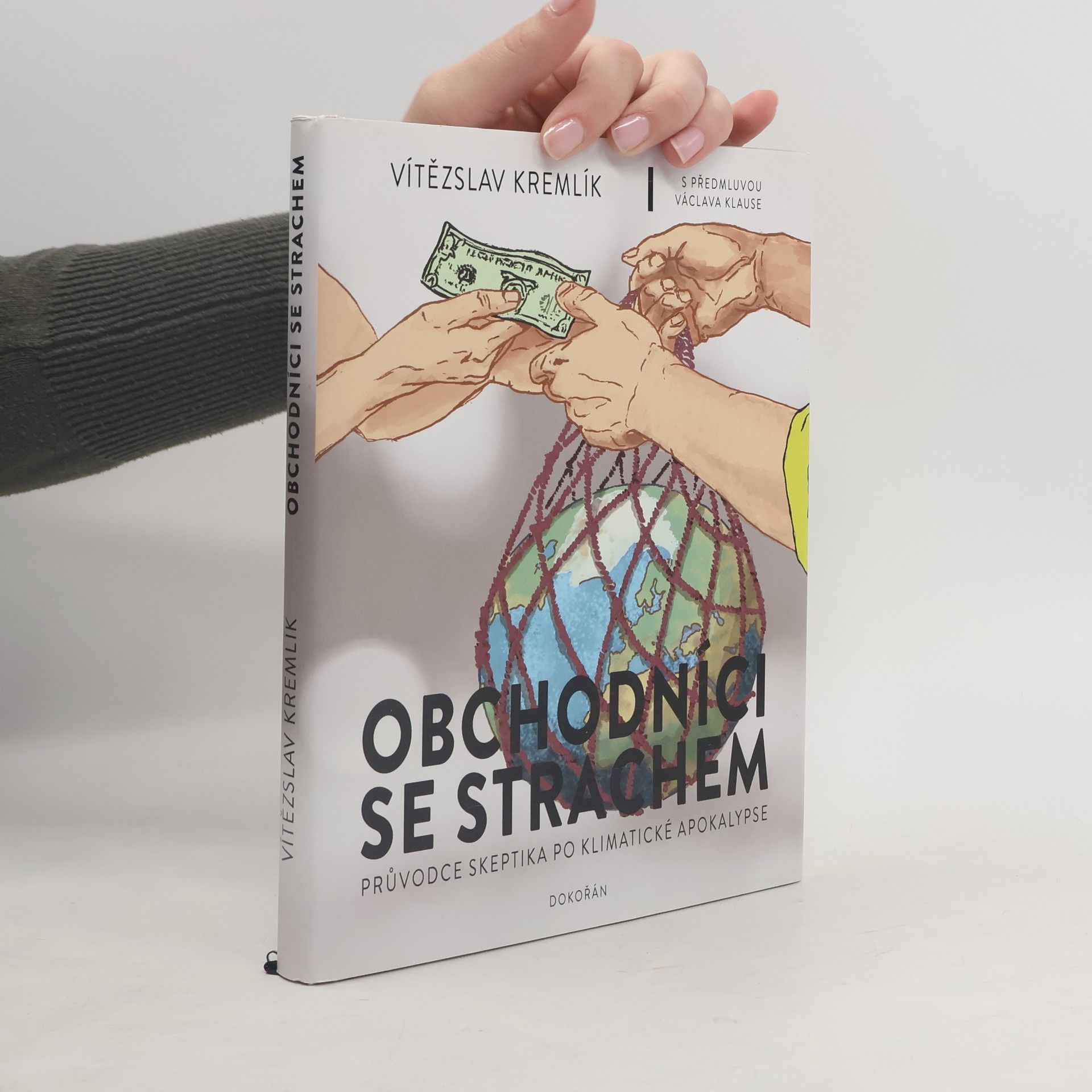 Vítězslav Kremlík Obchodníci se strachem. Průvodce skeptika po klimatické apokalypse