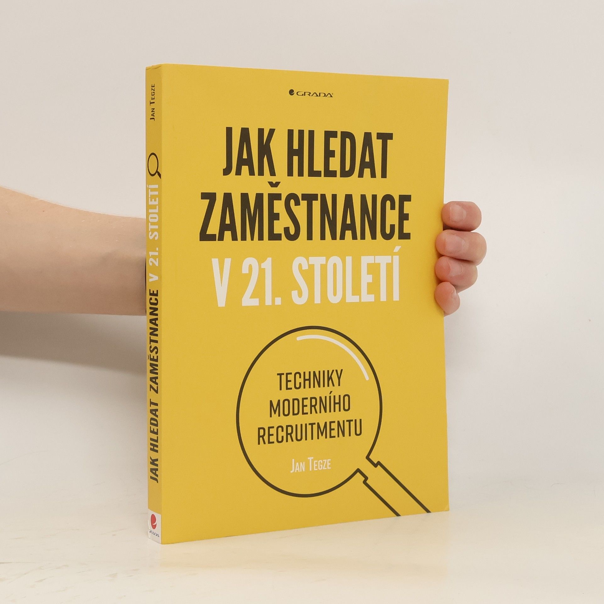 Jan Tegze Jak hledat zaměstnance v 21. století