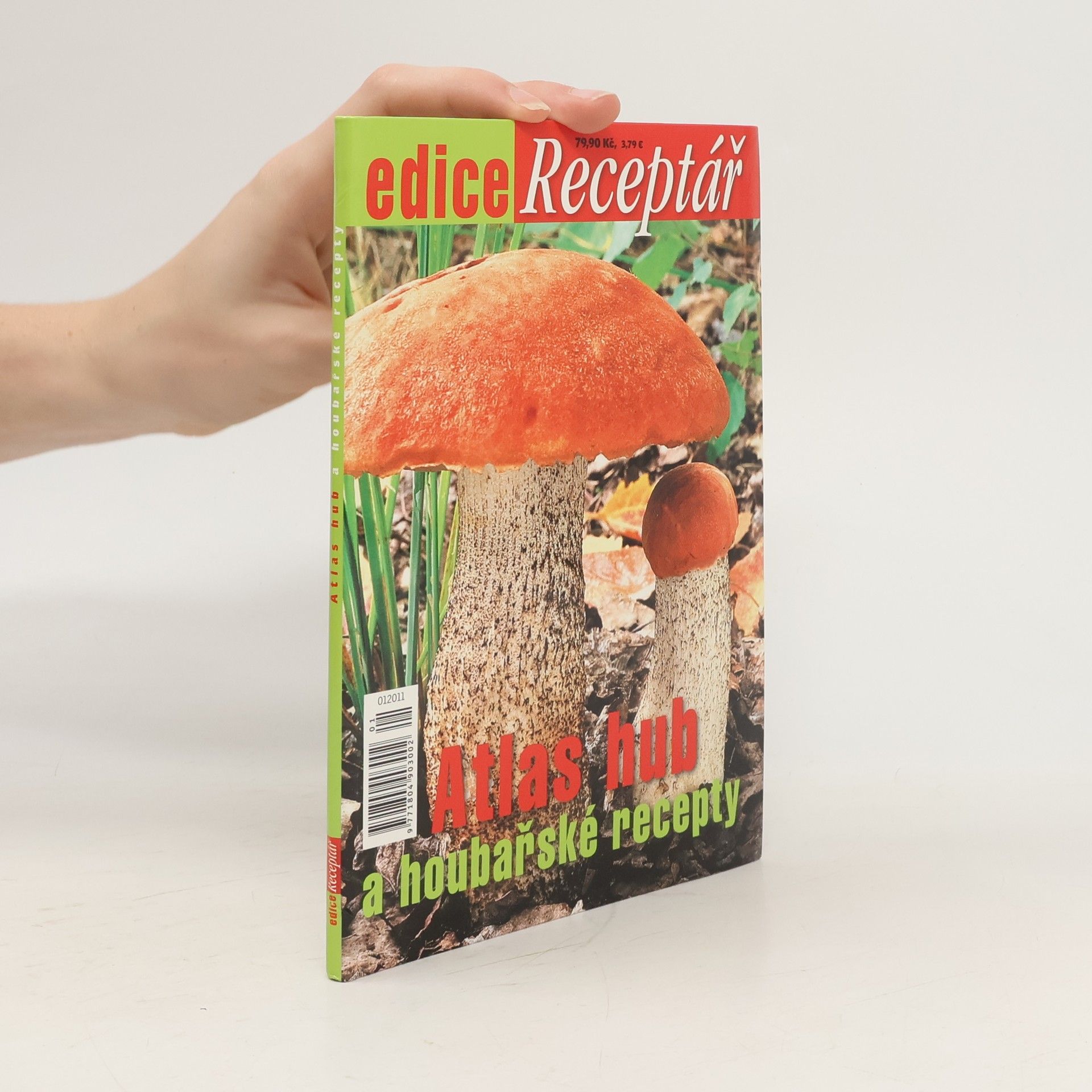 Various authors Atlas hub a houbařské recepty 1/2011