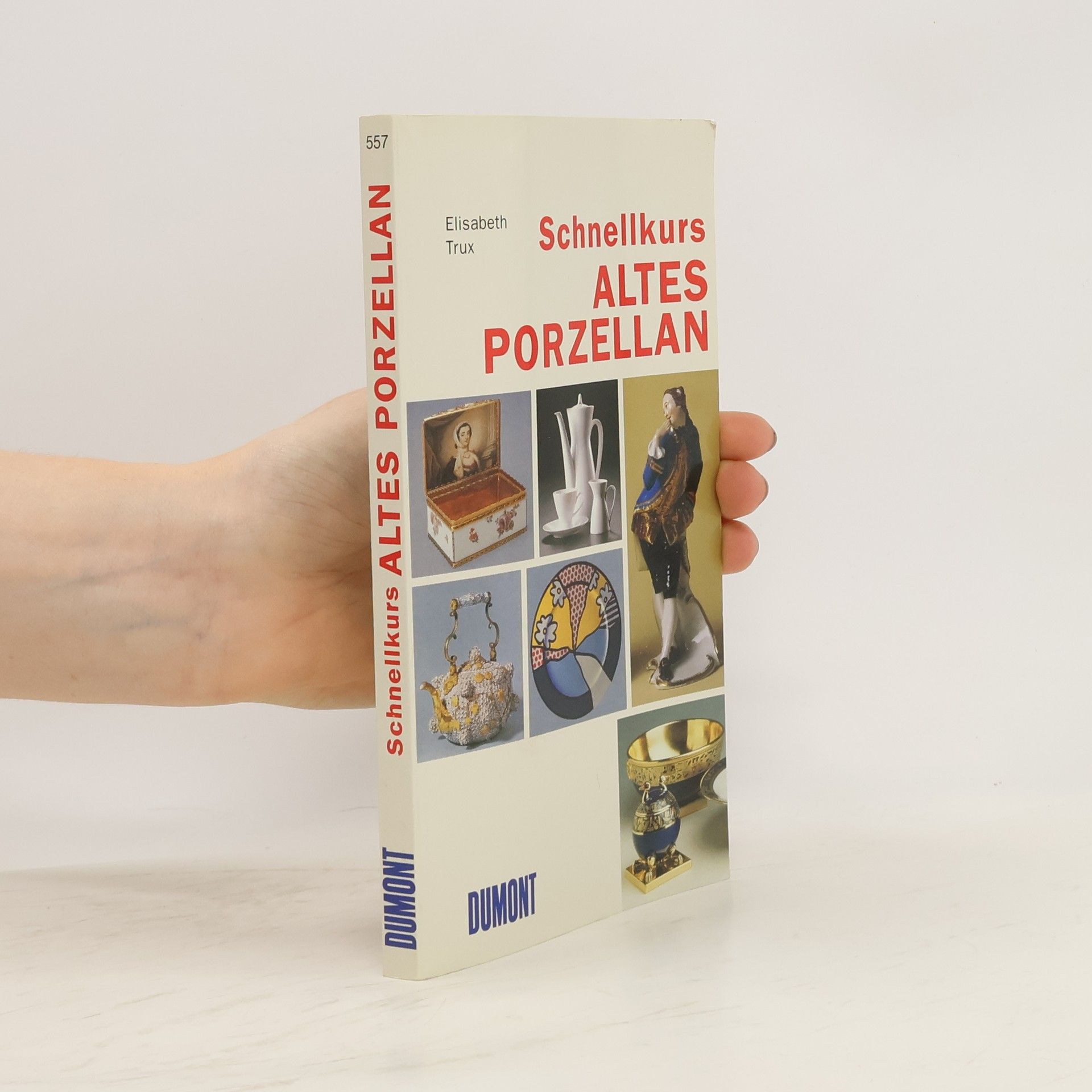 Elisabeth Trux Altes Porzellan