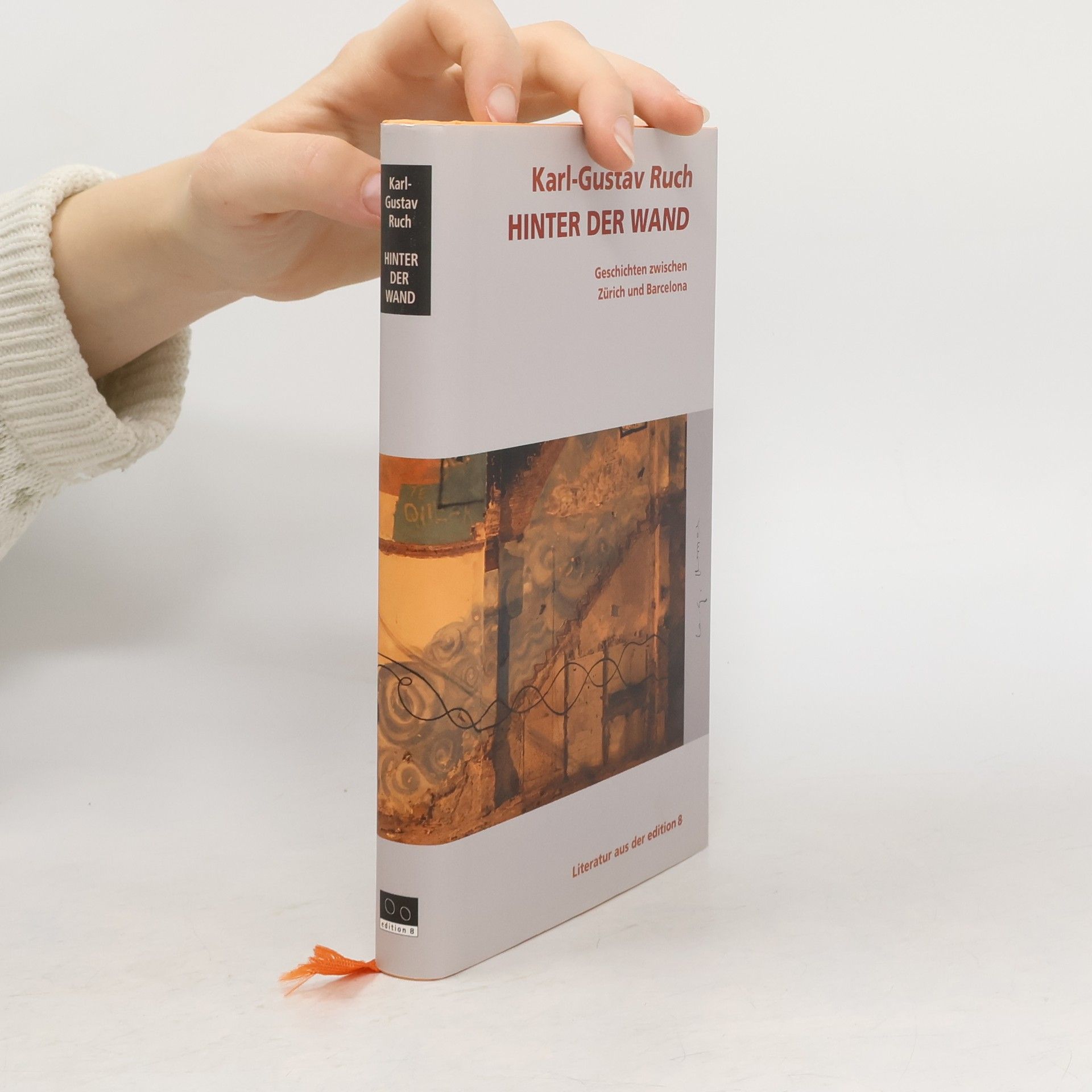 Karl-Gustav Ruch Hinter der Wand