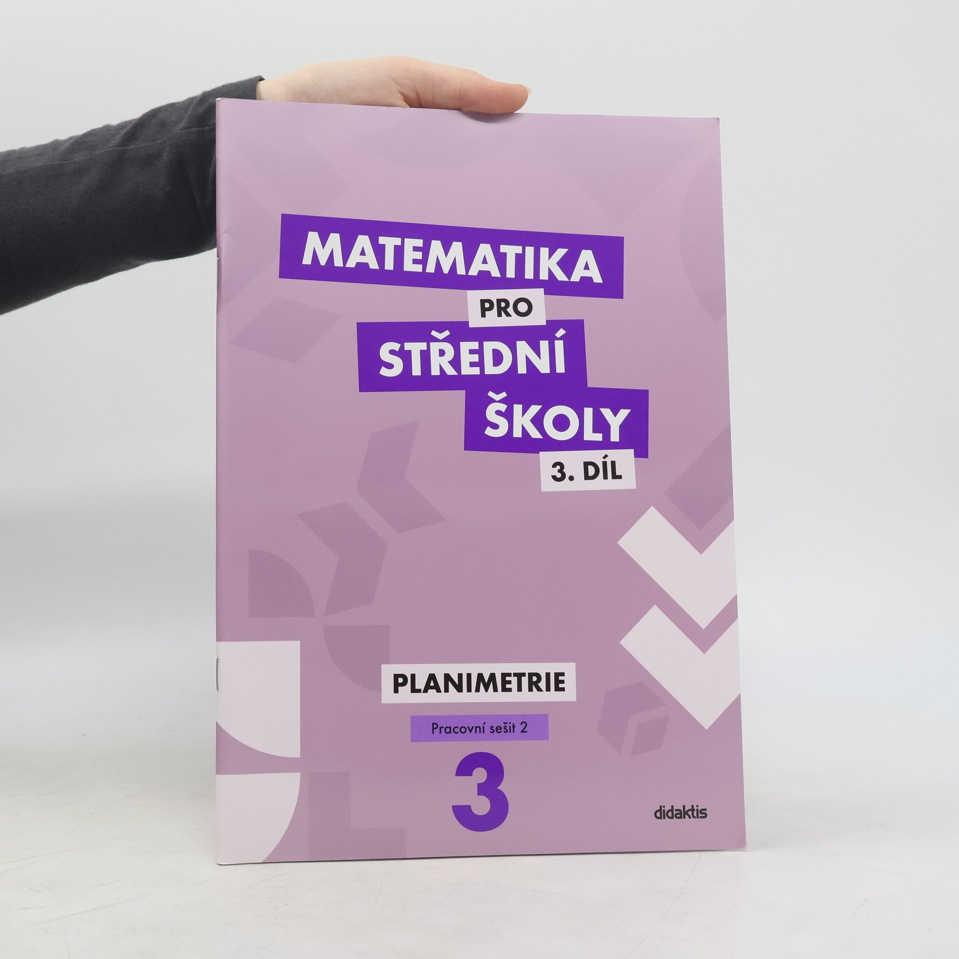 Kolektiv autorů Matematika pro střední školy 3. díl - Planimetrie. Pracovní sešit 2