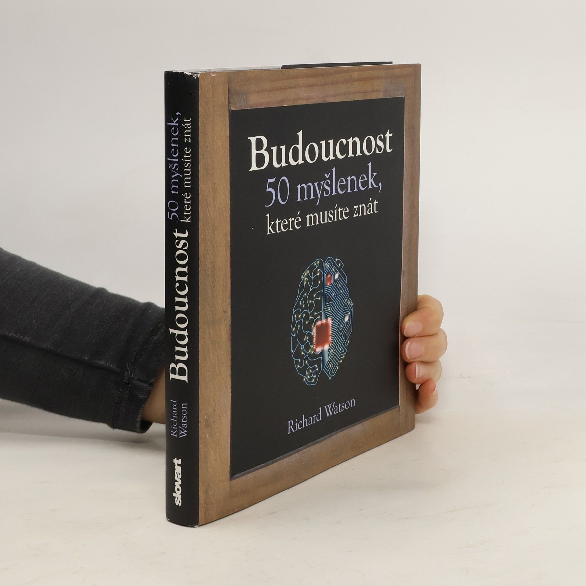 Richard A. Watson Budoucnost : 50 myšlenek, které musíte znát