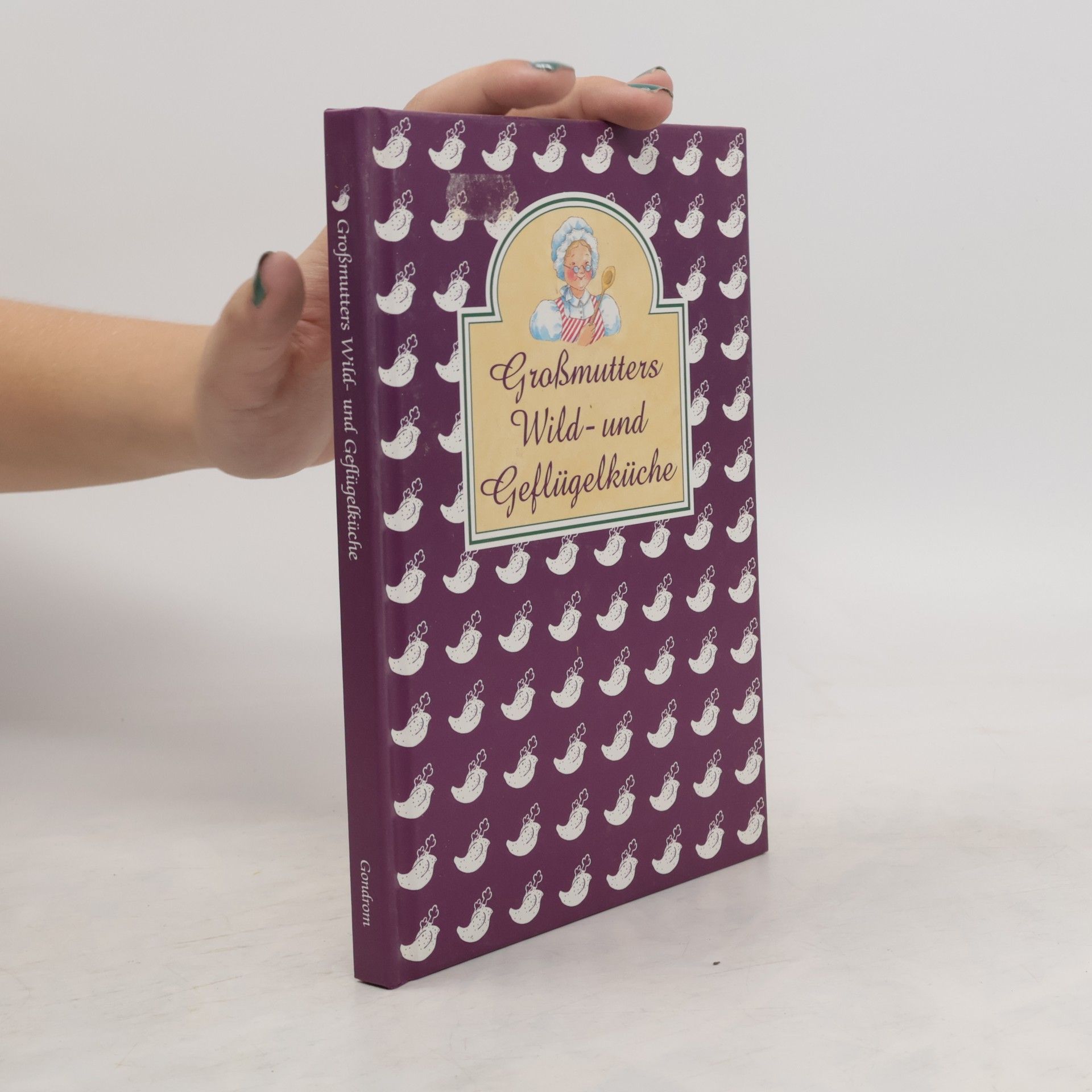 Collectif d'auteurs Großmutters Wild- und Geflügelküche