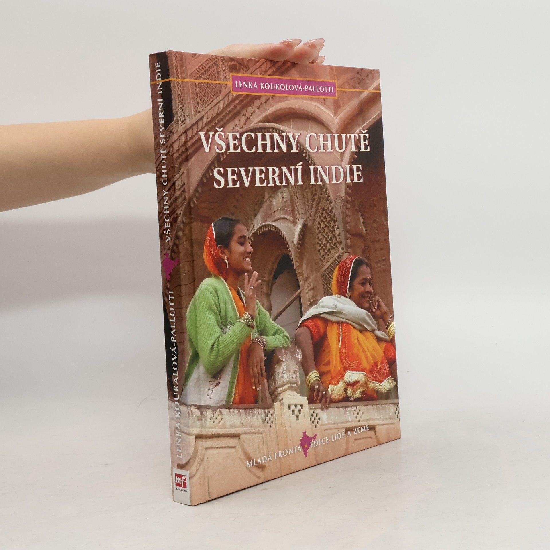 Lenka KoukolováPallotti Všechny chutě severní Indie