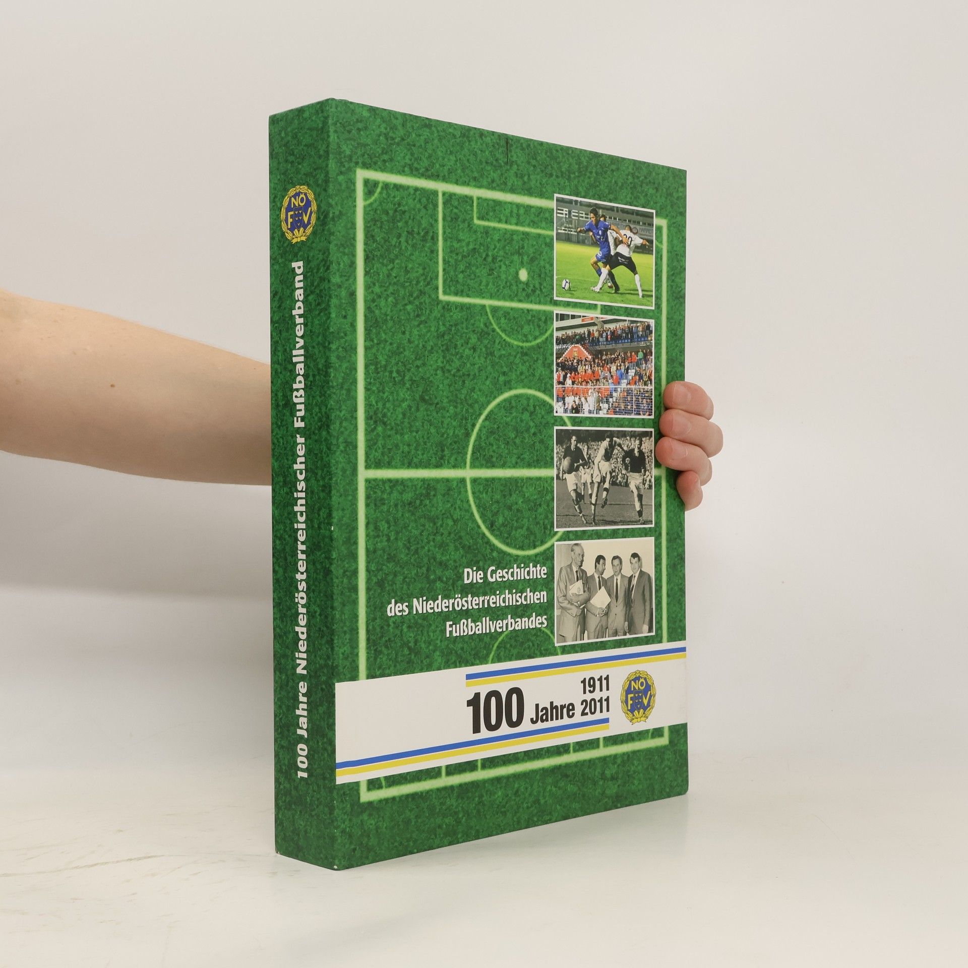 AA.VV. 100 Jahre Niederösterreichischer Fußballverband