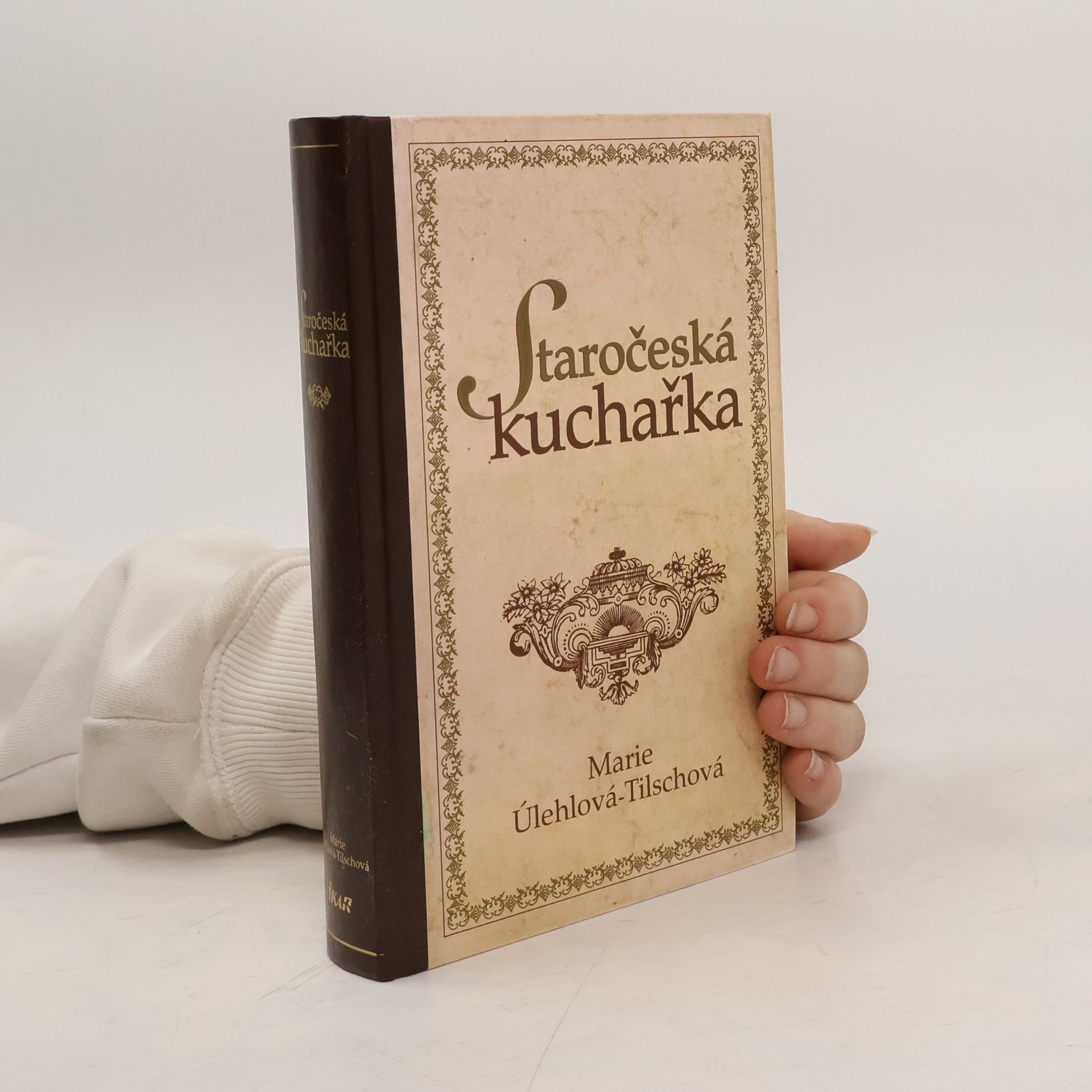 Marie Úlehlová Tilschová Staročeská kuchařka