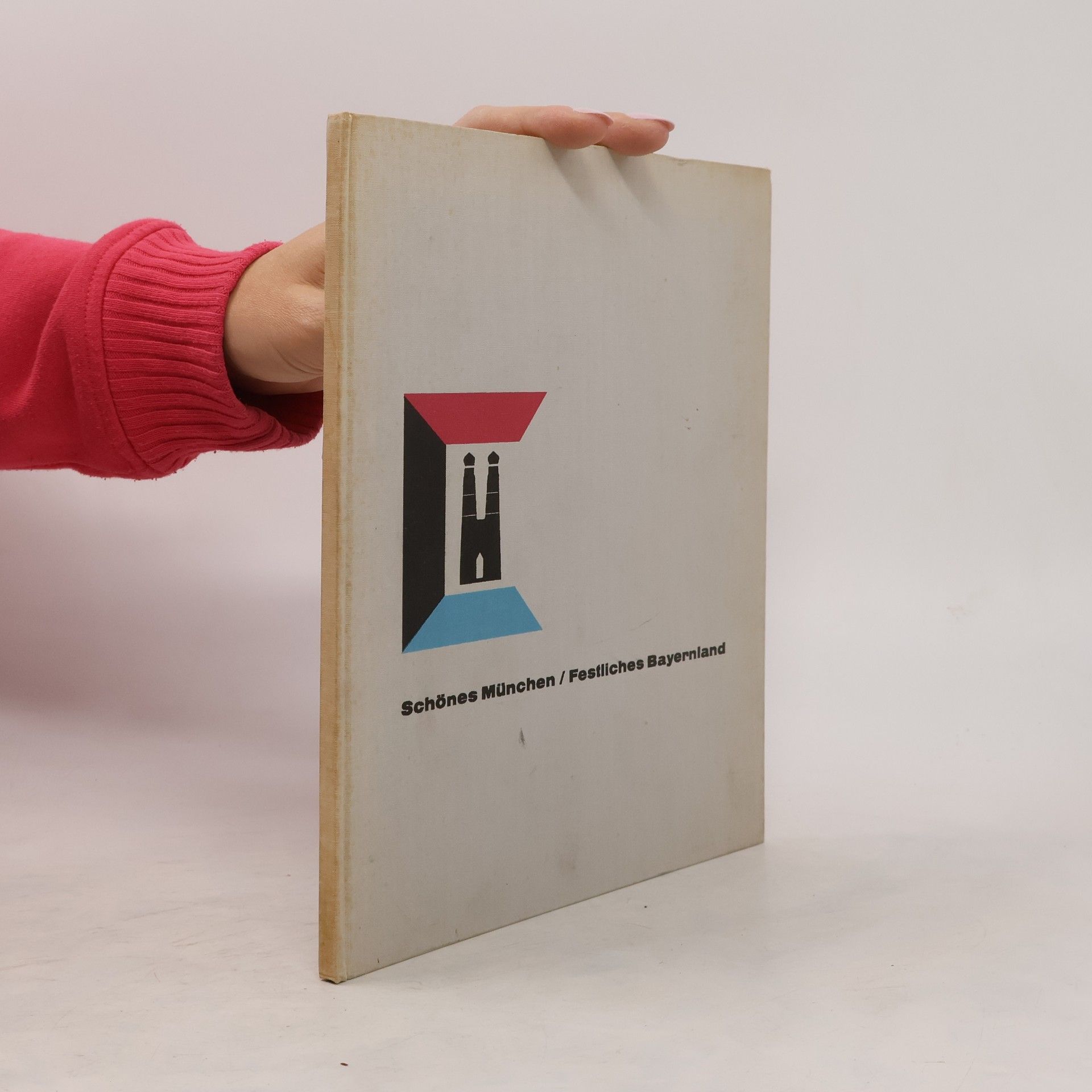 Collectif d'auteurs Schönes München/Festliches Bayernland