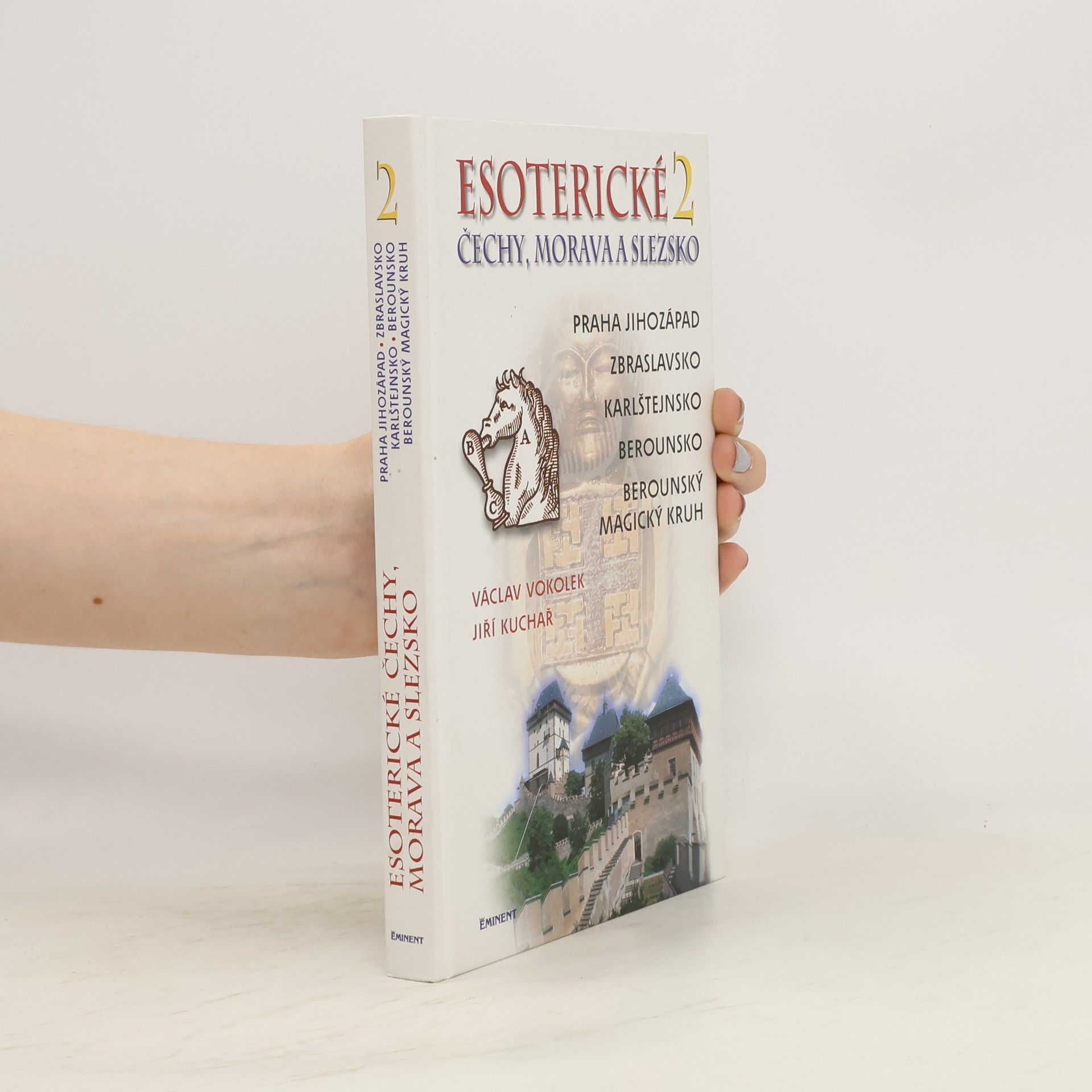 Václav Vokolek Esoterické Čechy, Morava a Slezsko. Svazek 2