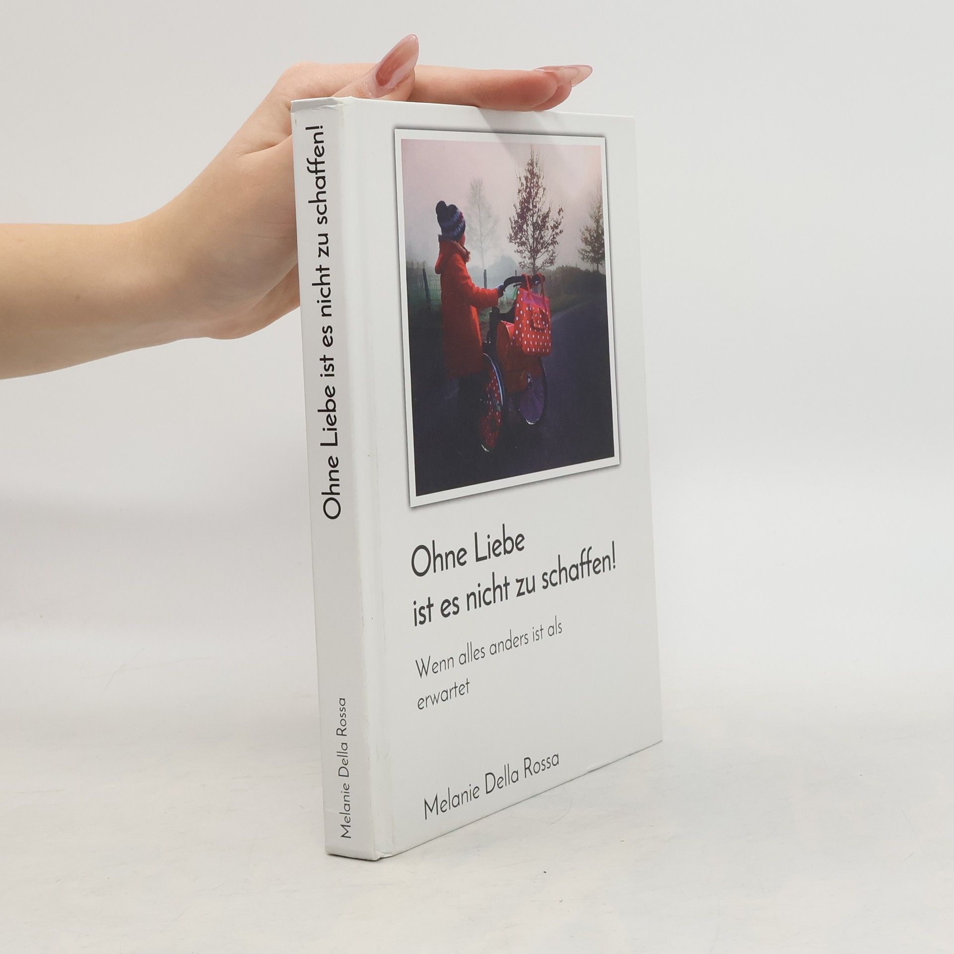 Melanie Della Rossa Ohne Liebe ist es nicht zu schaffen!