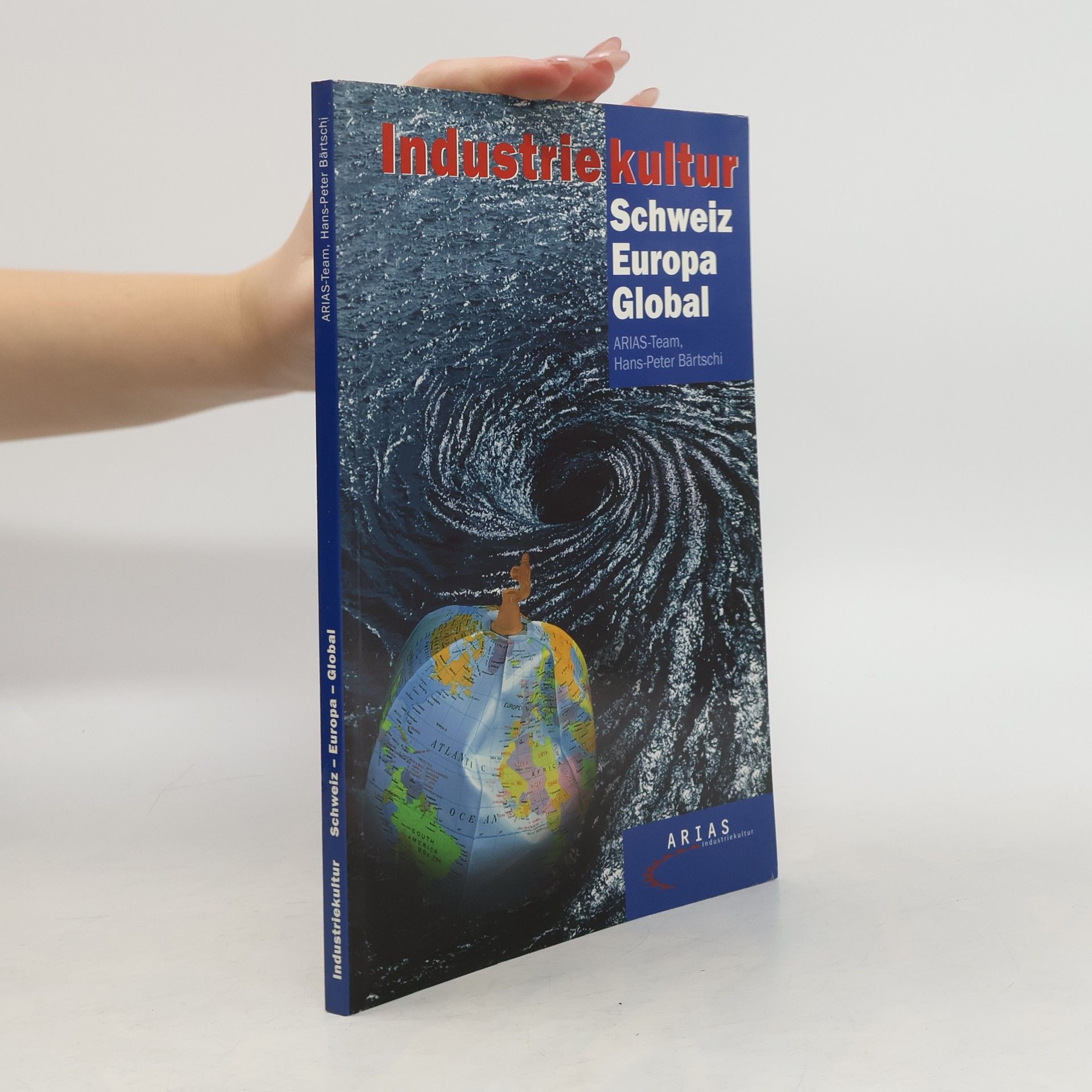 Industriekultur Schweiz - Europa - global