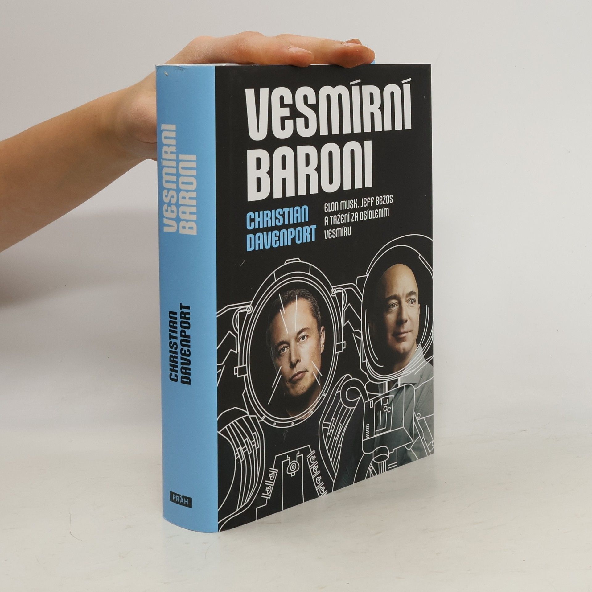 Christian Davenport Vesmírní baroni: Elon Musk, Jeff Bezos a tažení za osídlením vesmíru