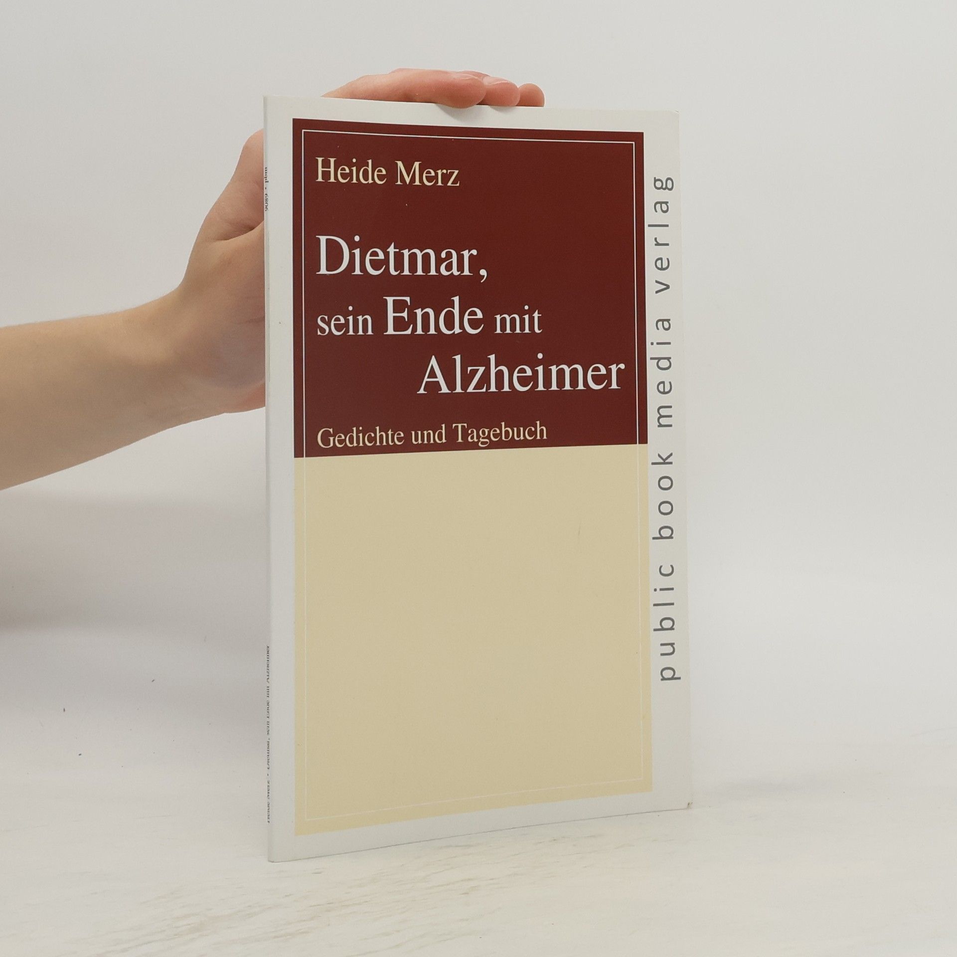 Heide Merz Dietmar, sein Ende mit Alzheimer