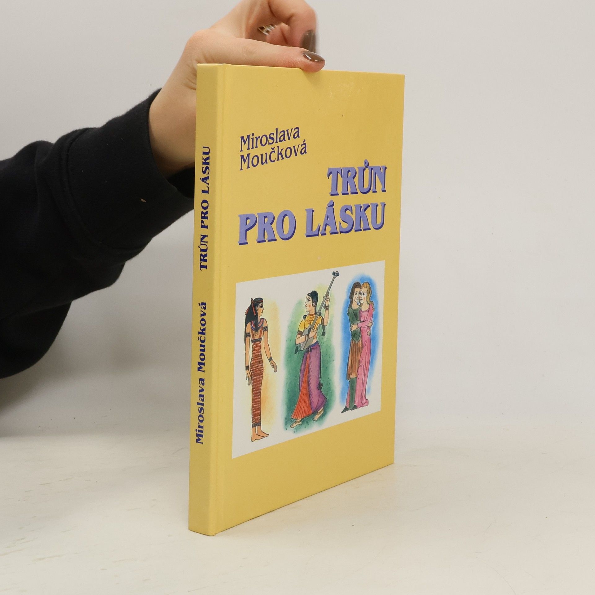 Miroslava Moučková Trůn pro lásku