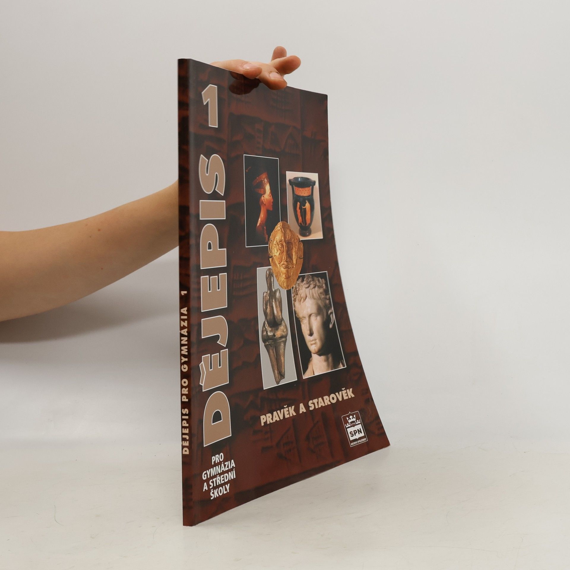 Dějepis pro gymnázia a střední školy. 1, Pravěk a starověk