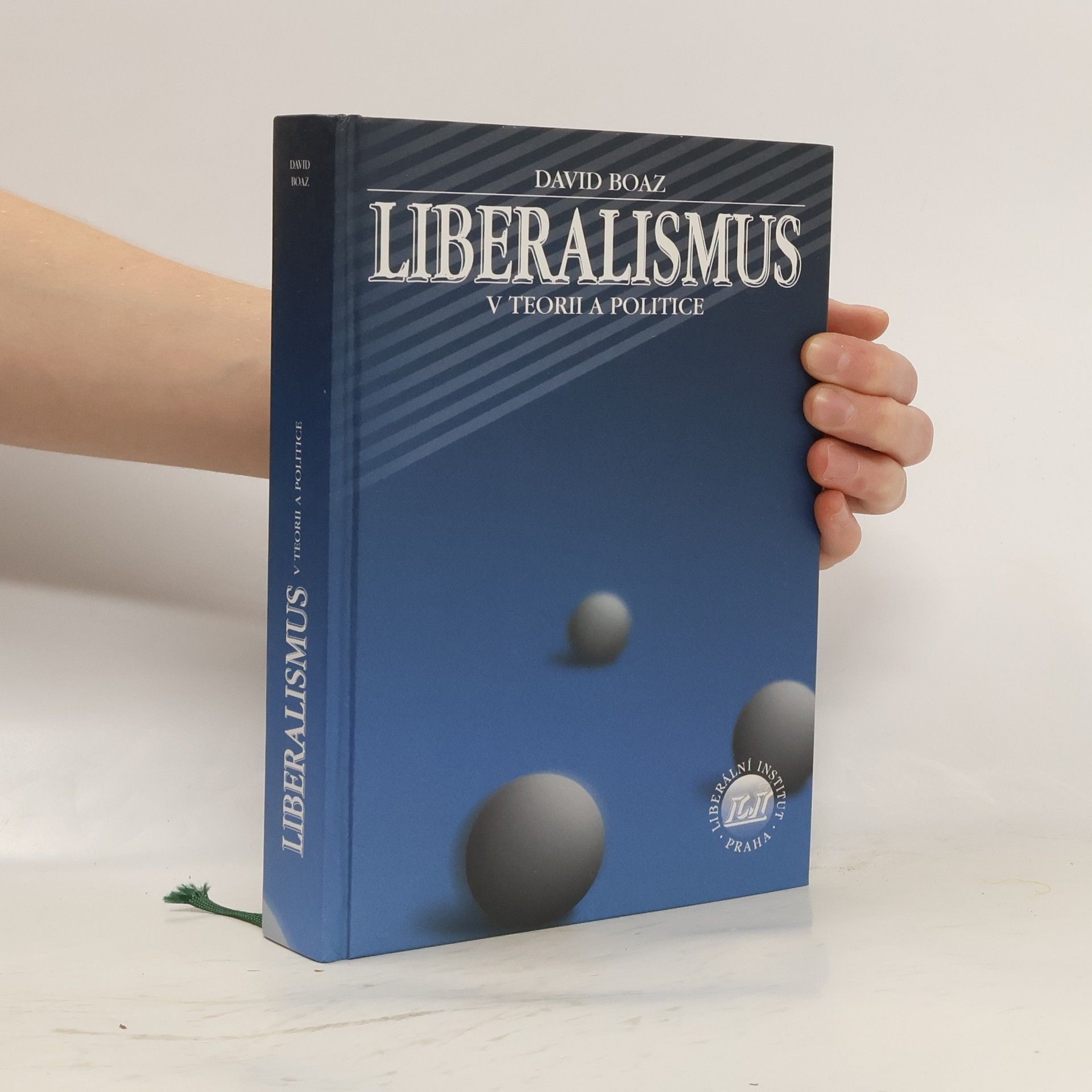 David Boaz Liberalismus v teorii a politice