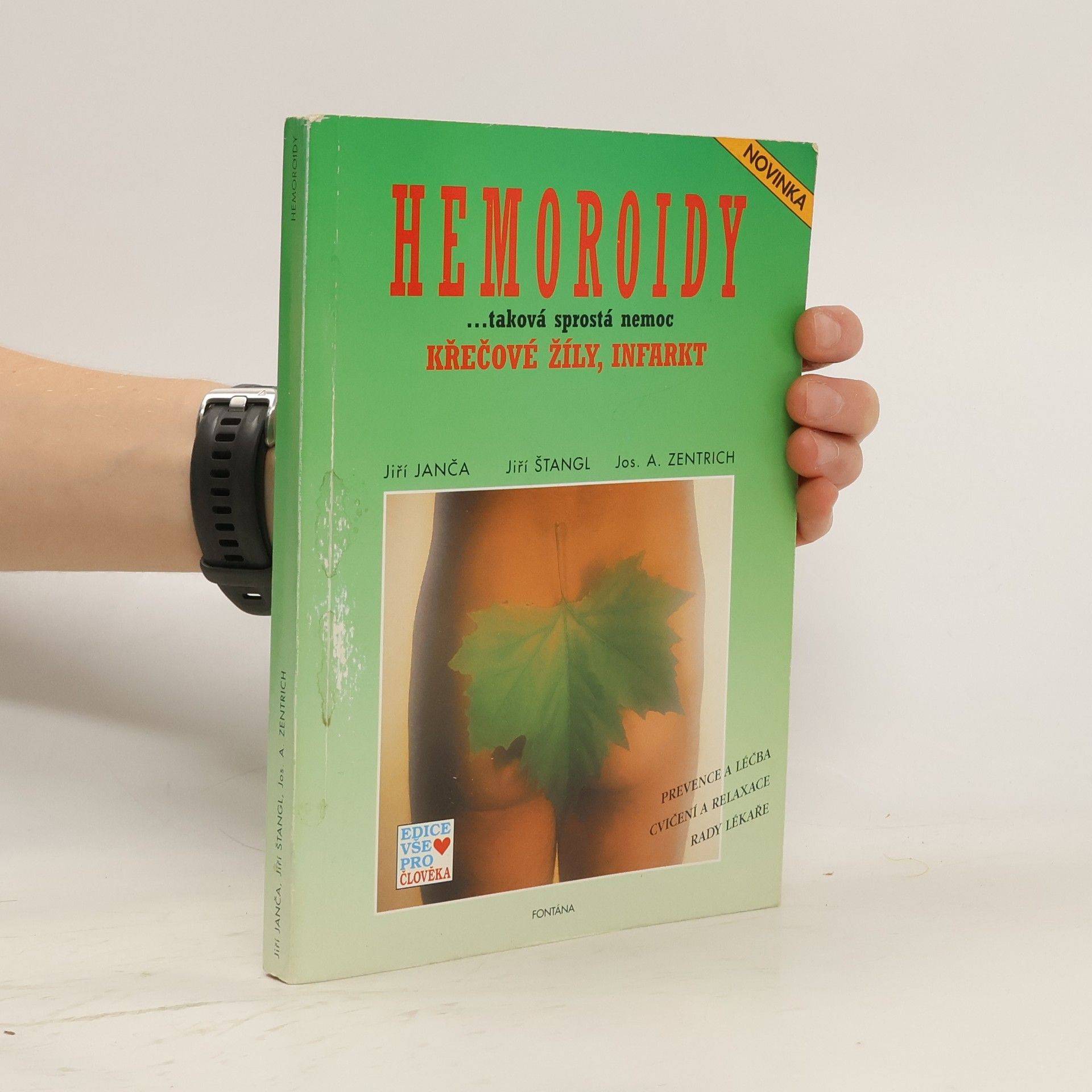 Jiří Janča Hemoroidy, křečové žíly, infarkt