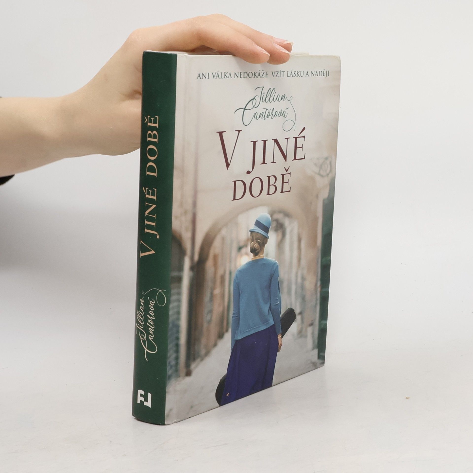 Jillian Cantor V jiné době : ani válka nedokáže vzít lásku a naději
