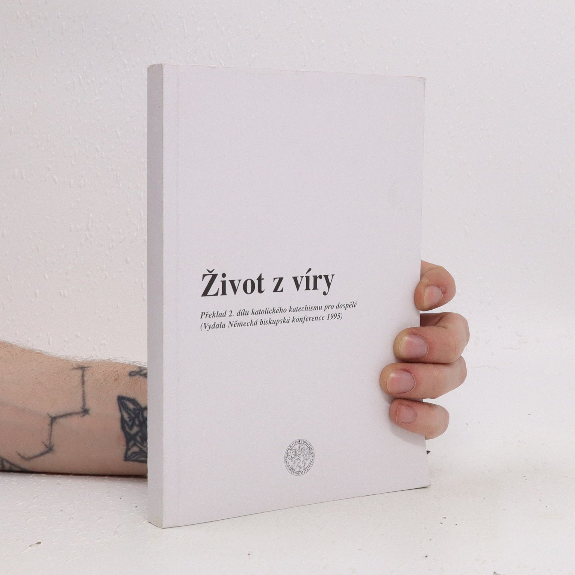 Autorenkollektiv Život z víry : Překlad 2. dílu katolického katechismu pro dospělé