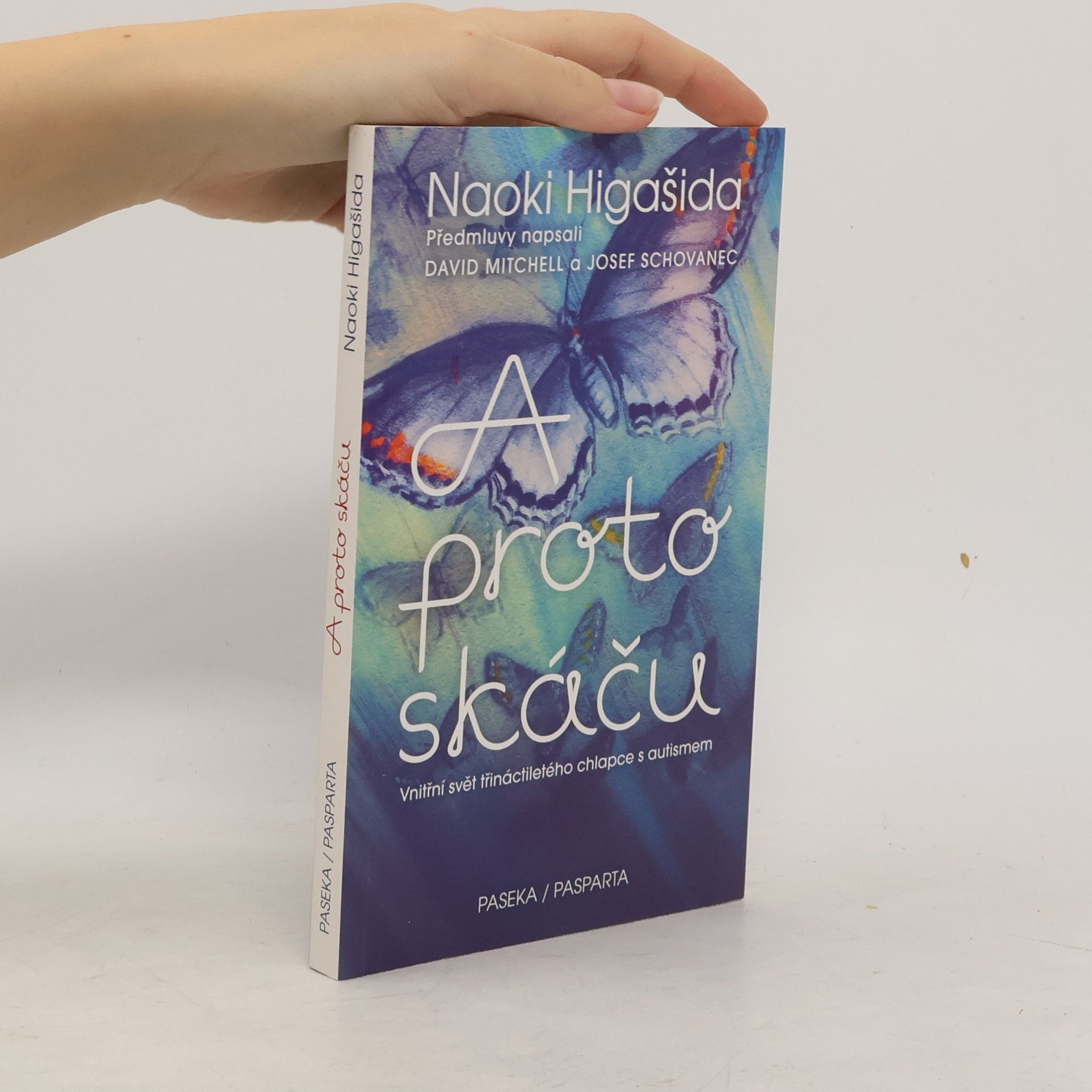 Naoki Higašida A proto skáču. Vnitřní svět třináctiletého chlapce s autismem