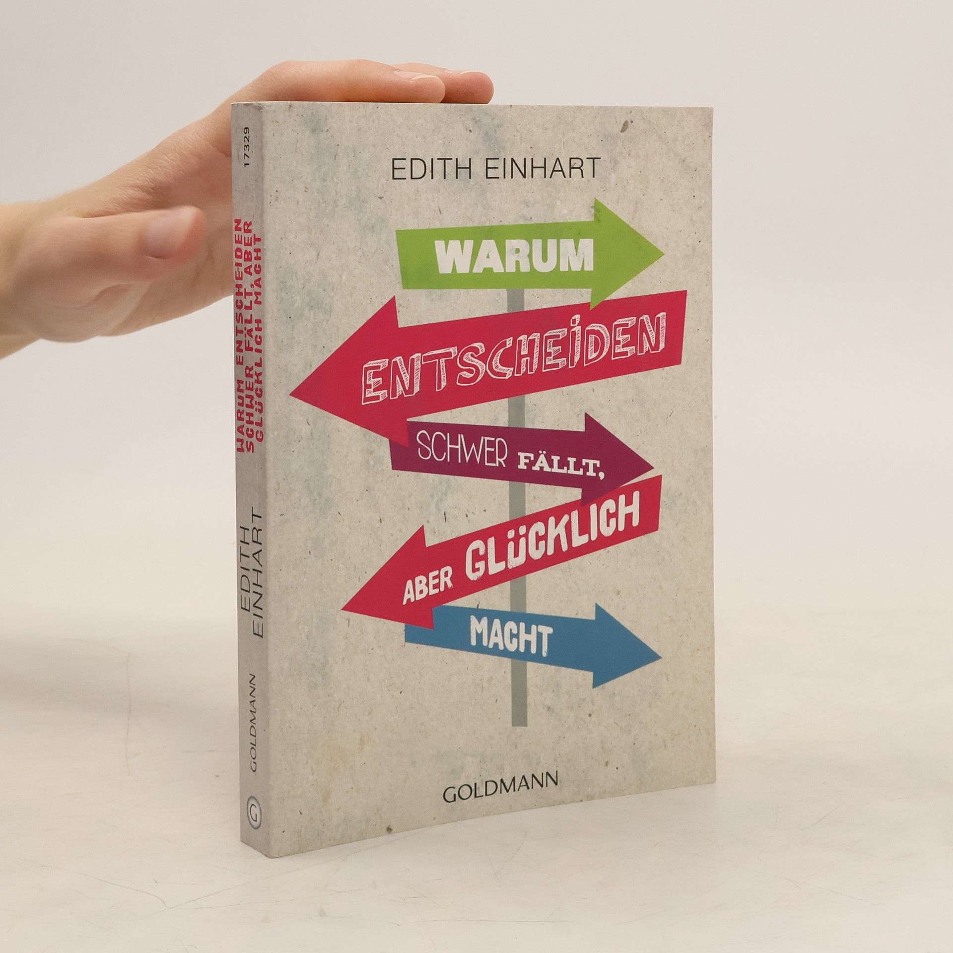 Warum Entscheiden schwer fällt, aber glücklich macht