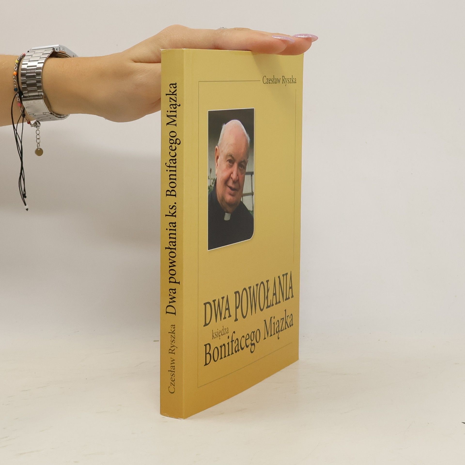 Czeslaw Ryszka Dwa powołania ks. Bonifacego Miązka