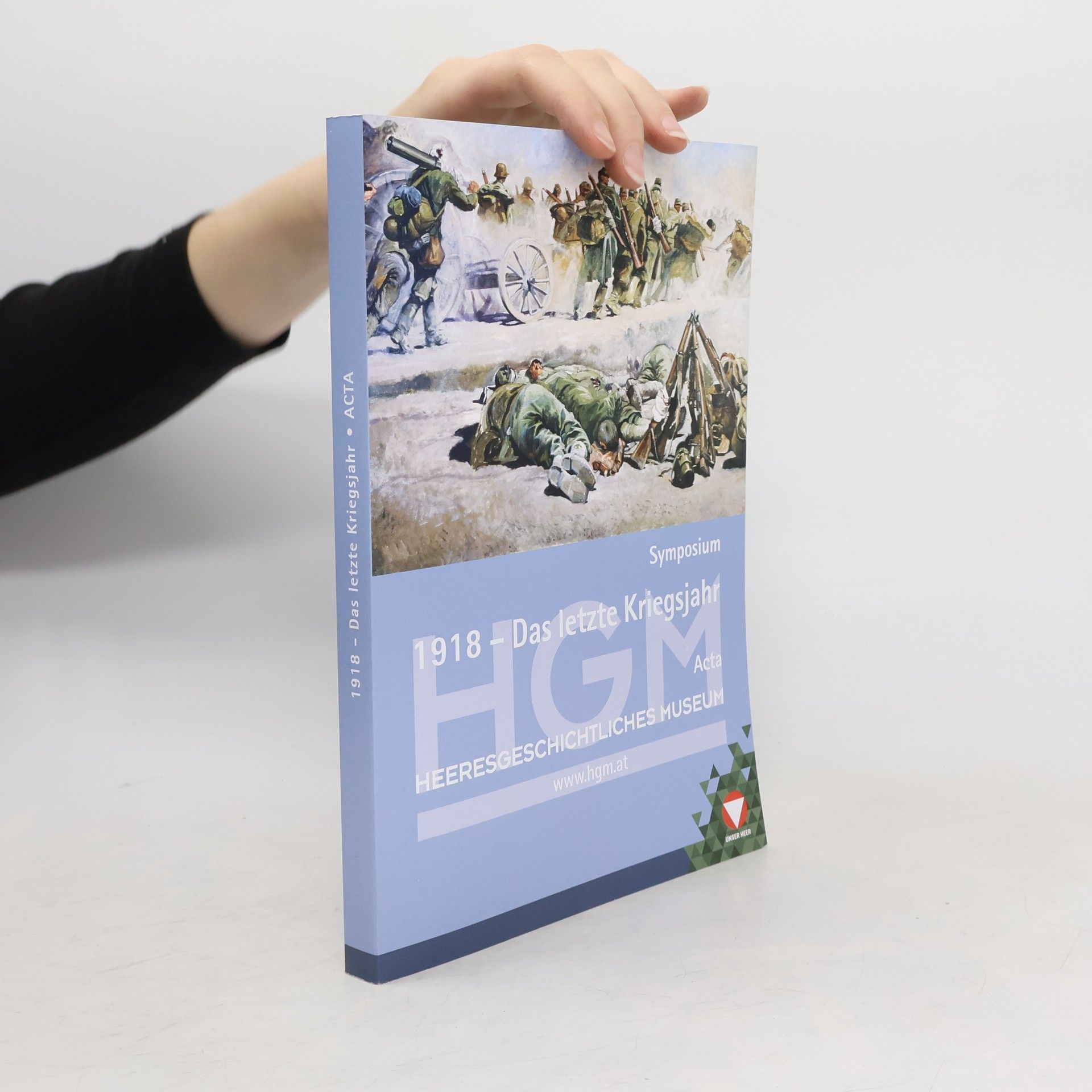 Kolektiv autorů 1918 - das letzte Kriegsjahr