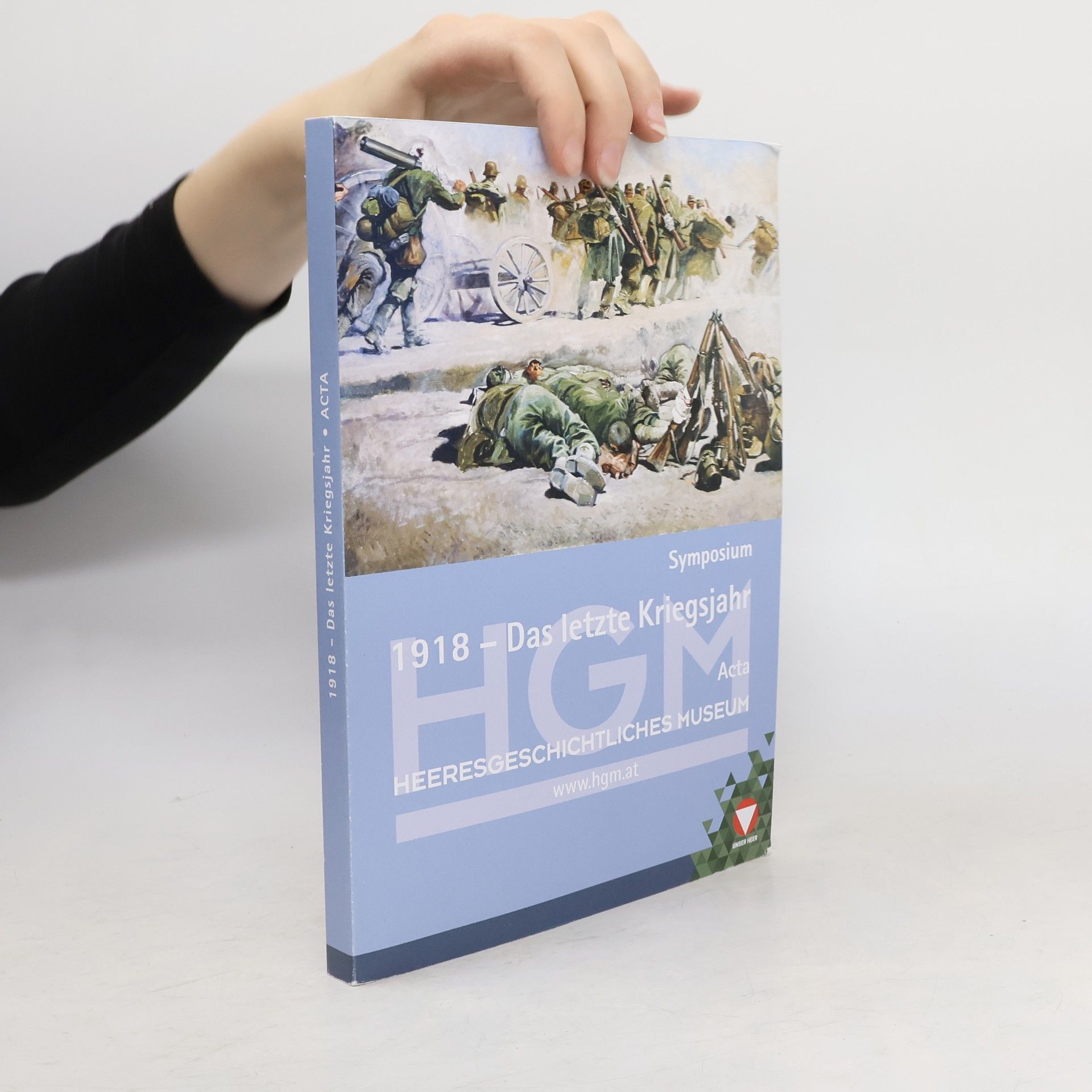 Kolektiv autorů 1918 - das letzte Kriegsjahr