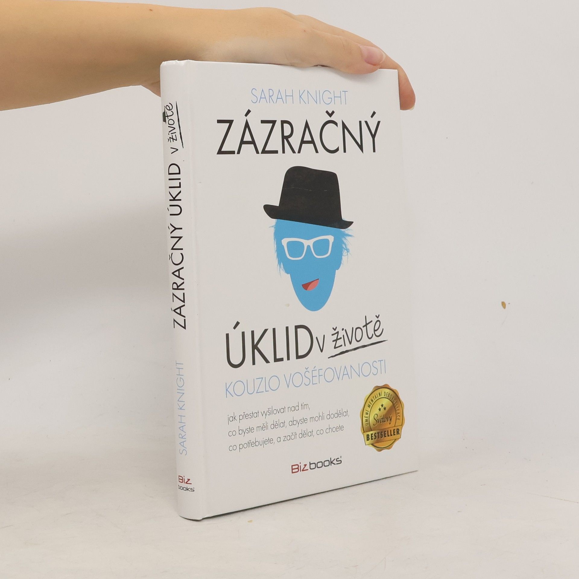 Sarah Knight Zázračný úklid v životě. Kouzlo vošéfovanosti