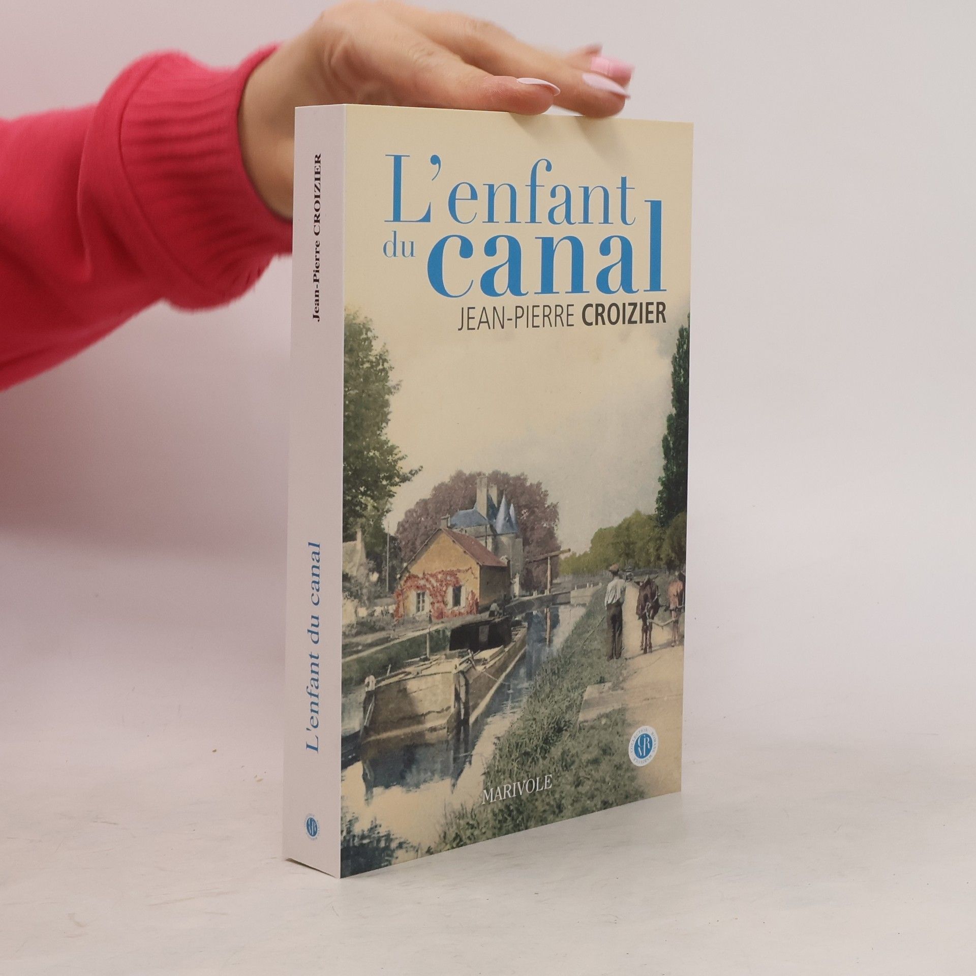 Jean-Pierre Croizier Marivole: L'enfant du canal