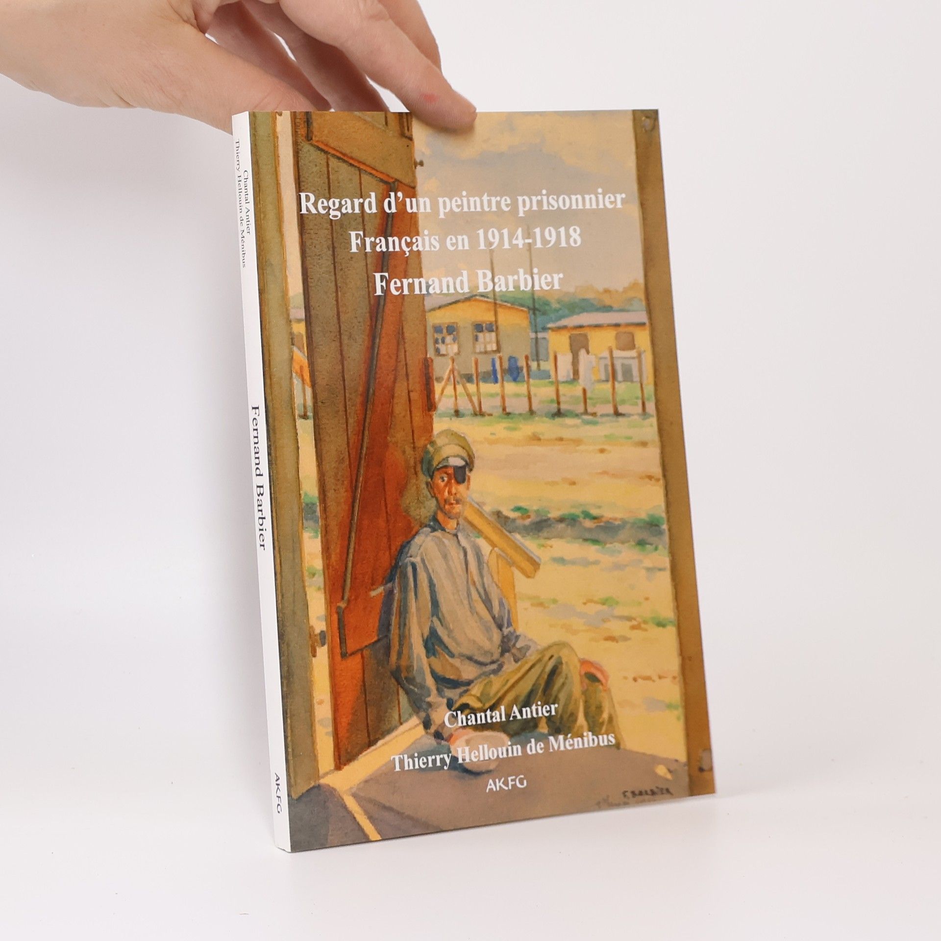 Chantal Antier Regard d'un peintre prisonnier Français en 1914-1918