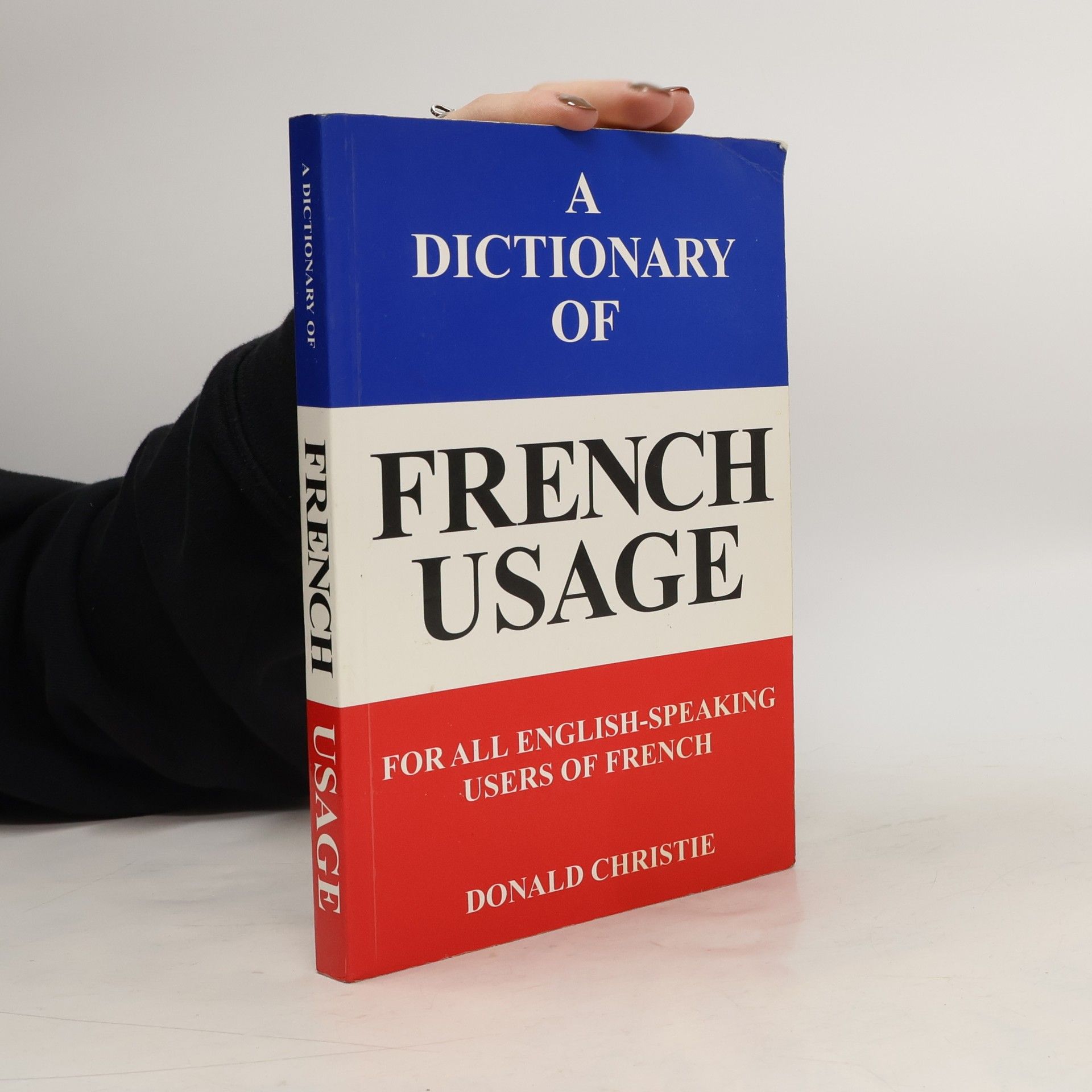 Donald Christie A Dictionary of French Usage