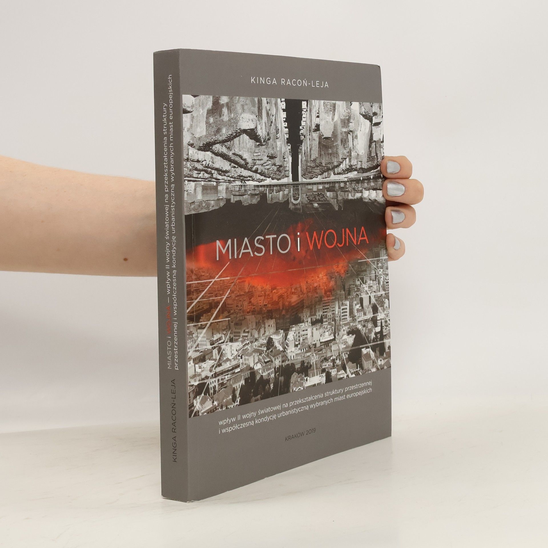 Kinga Racoń-Leja Miasto i wojna