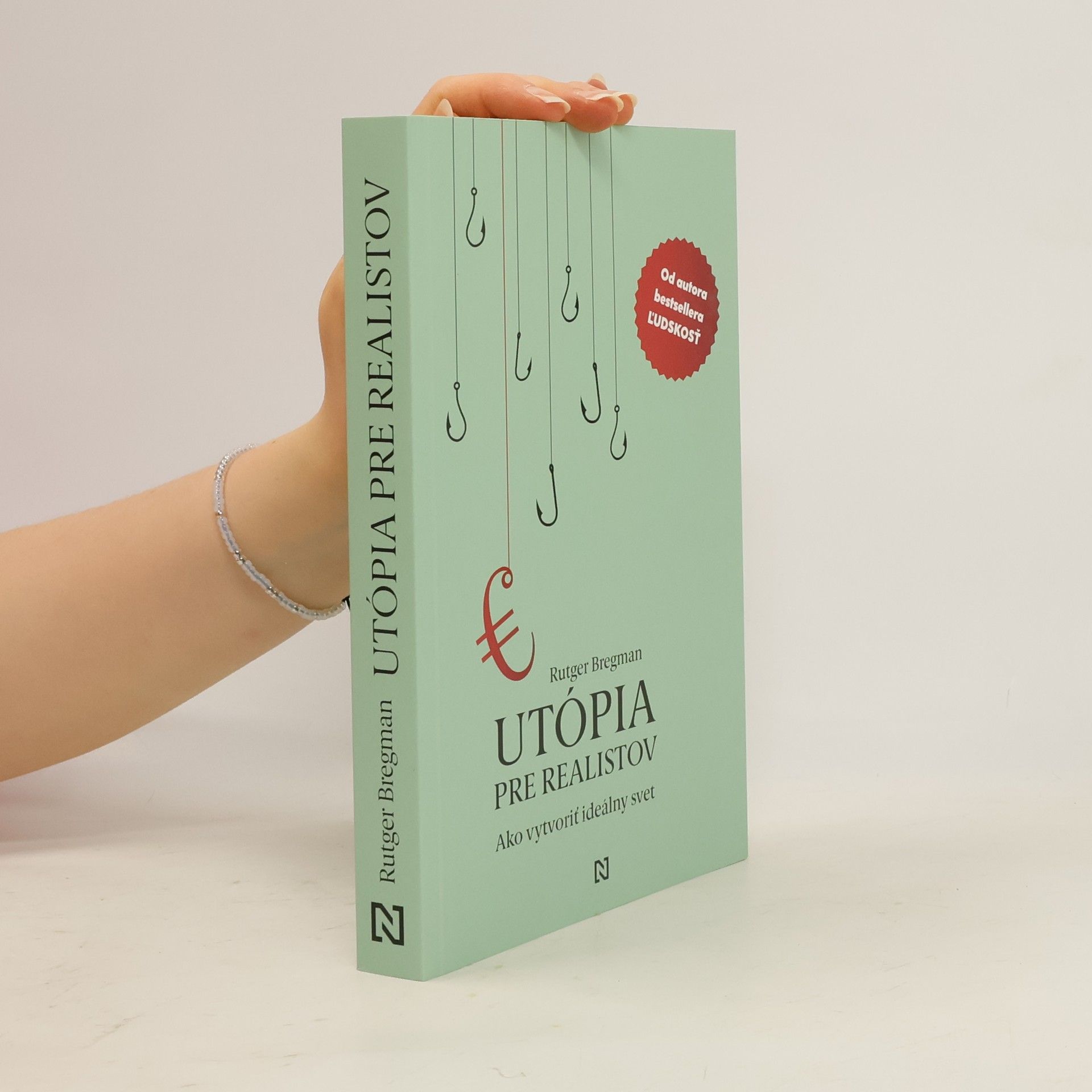 Rutger Bregman Utópia pre realistov : Ako vytvoriť ideálny svet