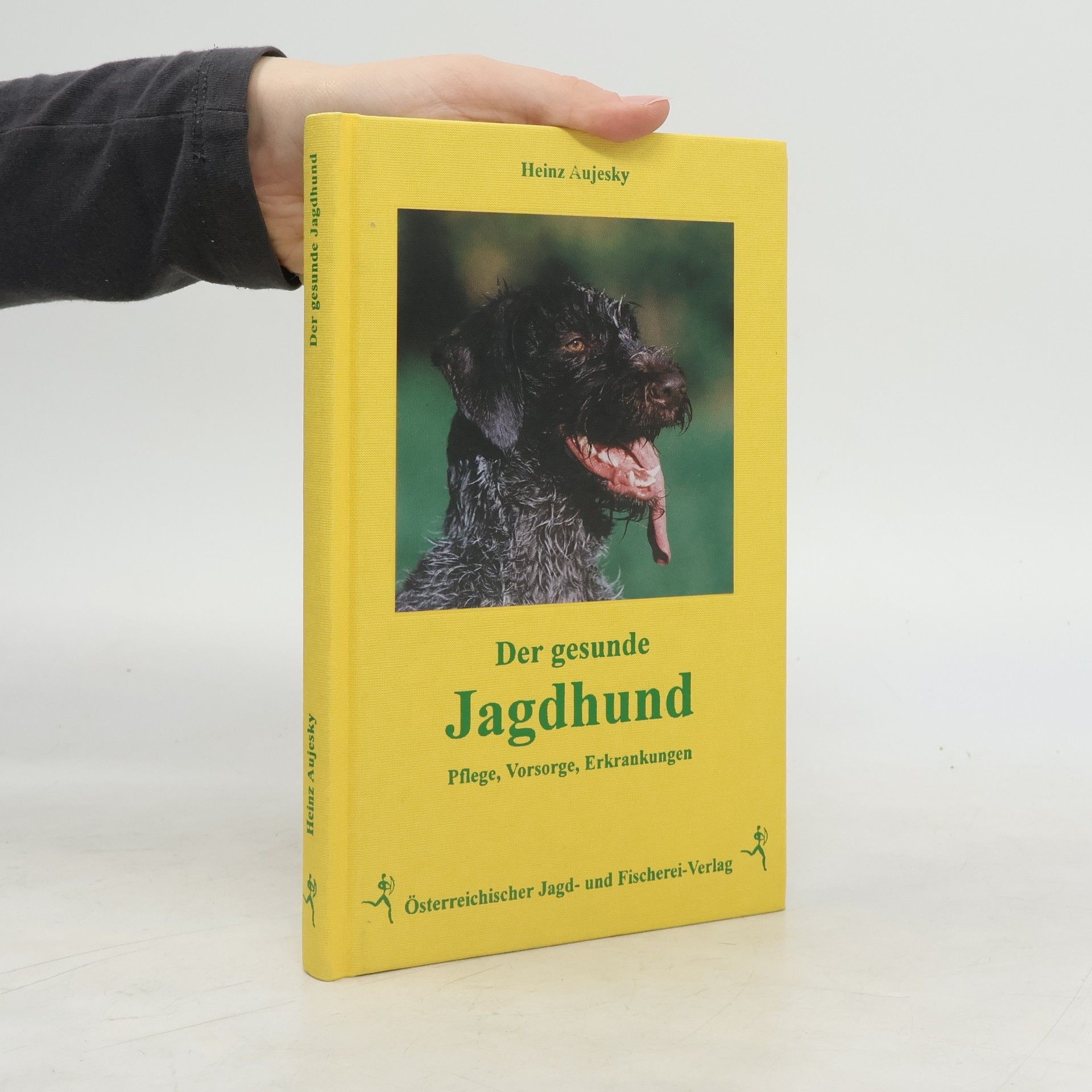 Heinz Aujesky Der gesunde Jagdhund
