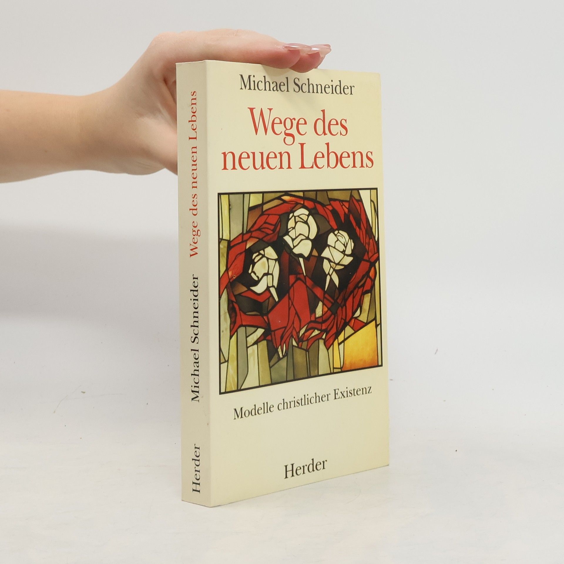 Michael Schneider Wege des neuen Lebens