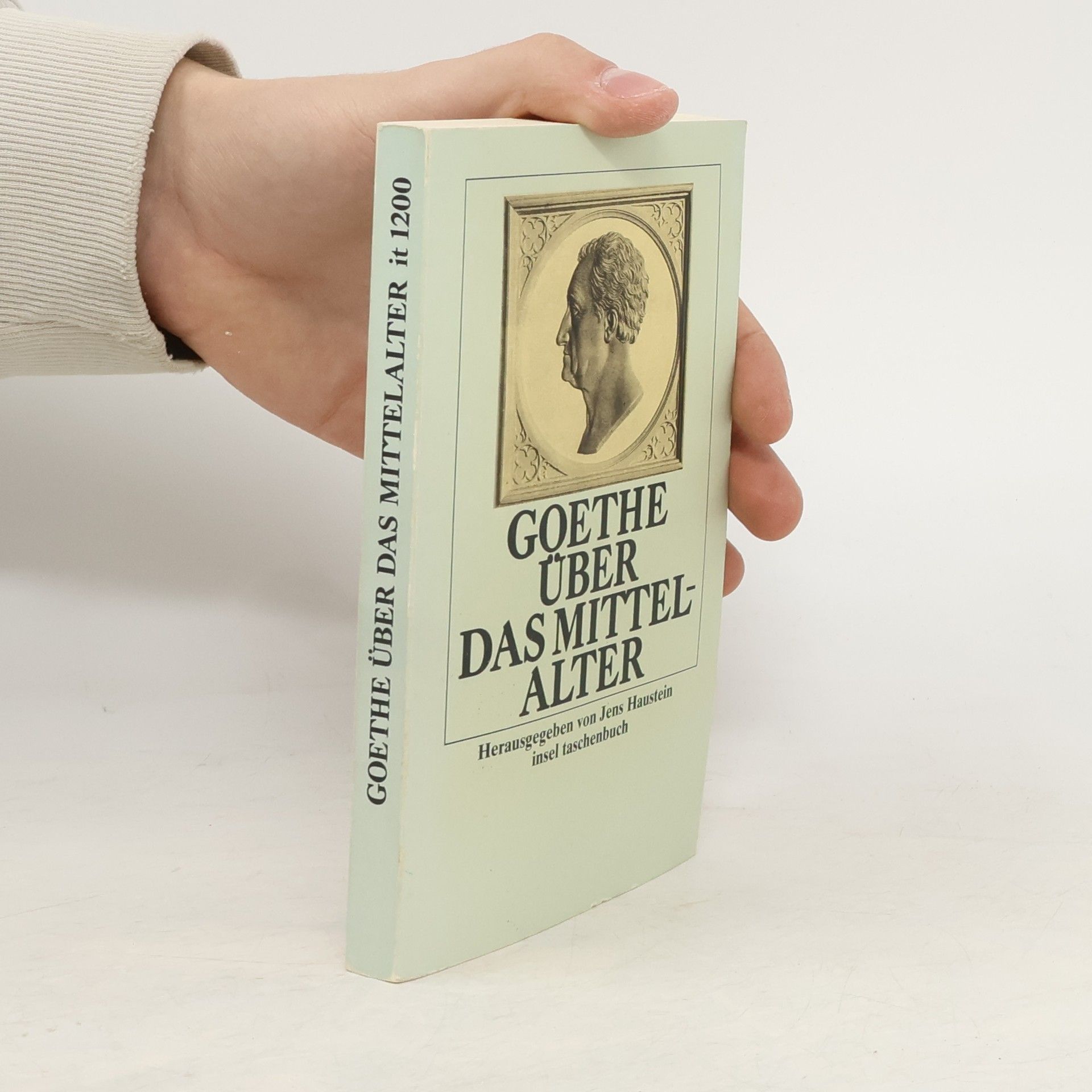 Johann Wolfgang von Goethe Goethe über das Mittelalter