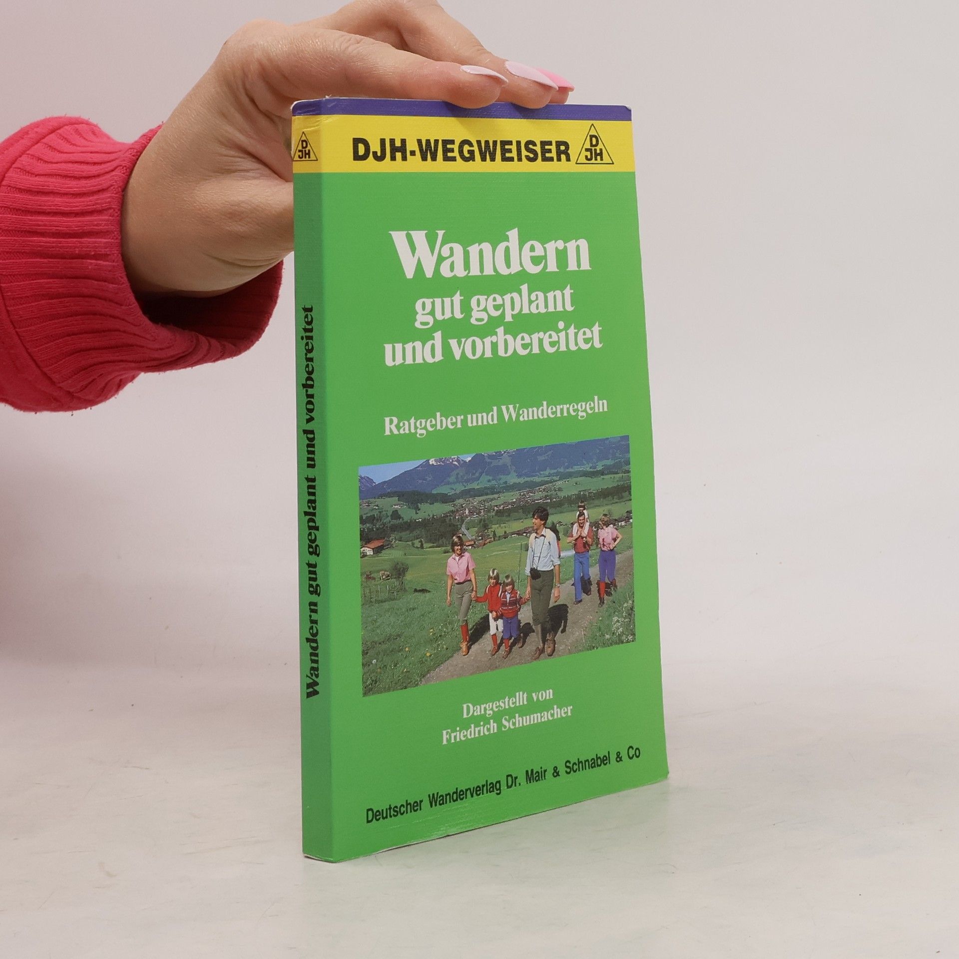 Friedrich Schumacher Wandern gut geplant und vorbereitet