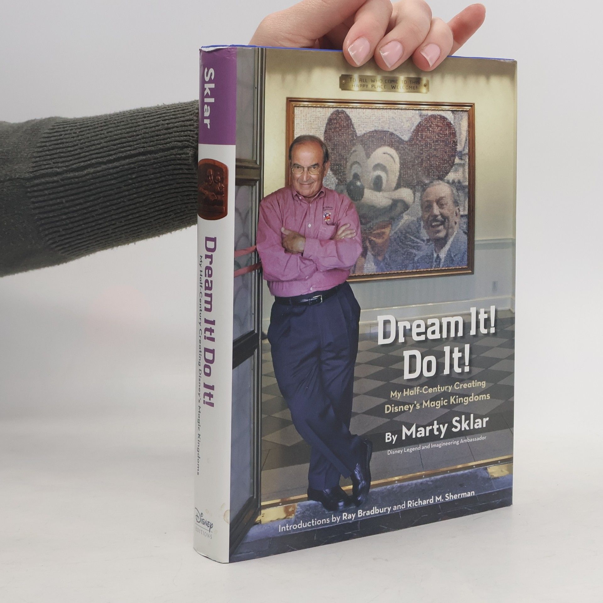 Marty Sklar Dream It! Do It!: My Half-Century Creating Disney's Magic Kingdoms