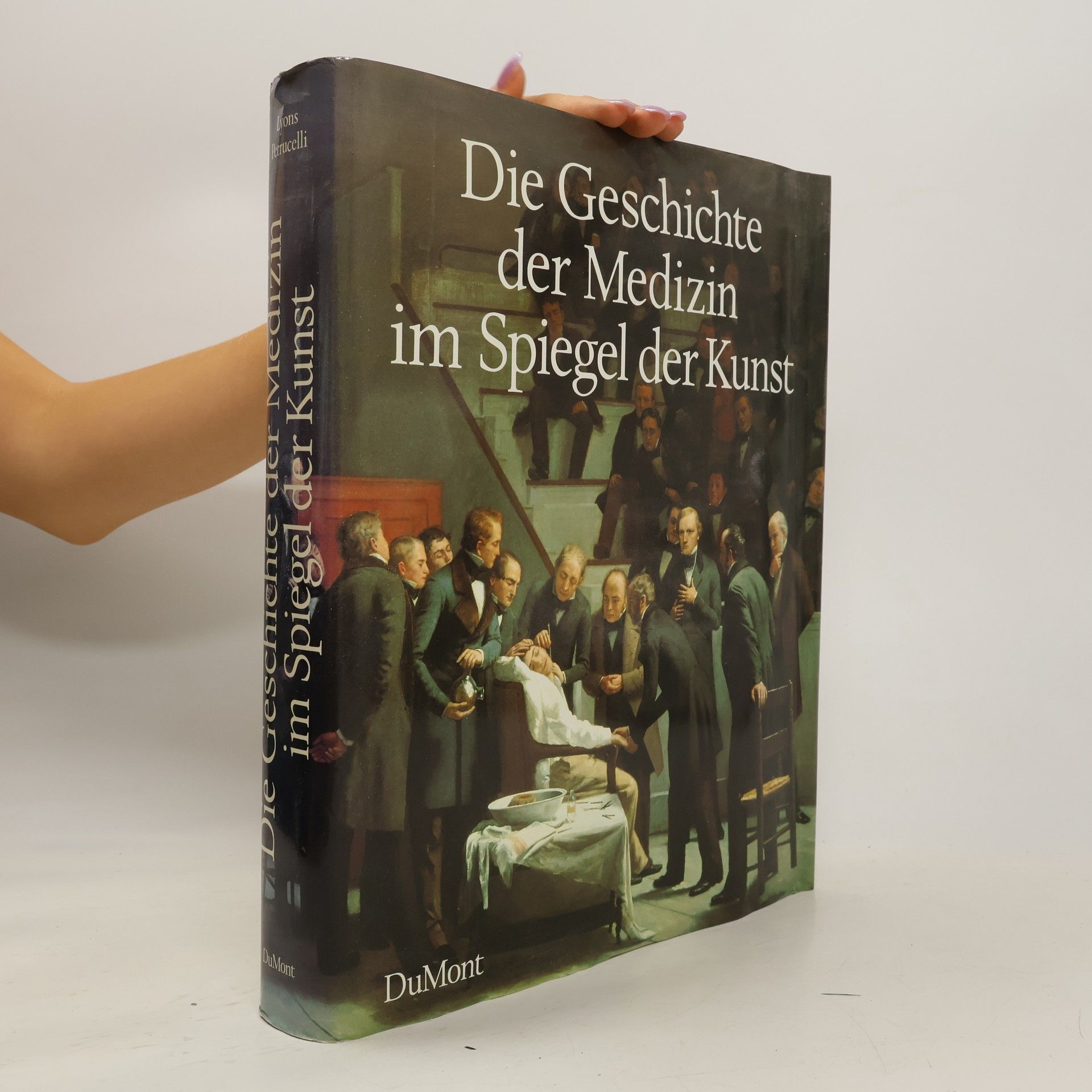 Albert S. Lyons Die Geschichte der Medizin im Spiegel der Kunst