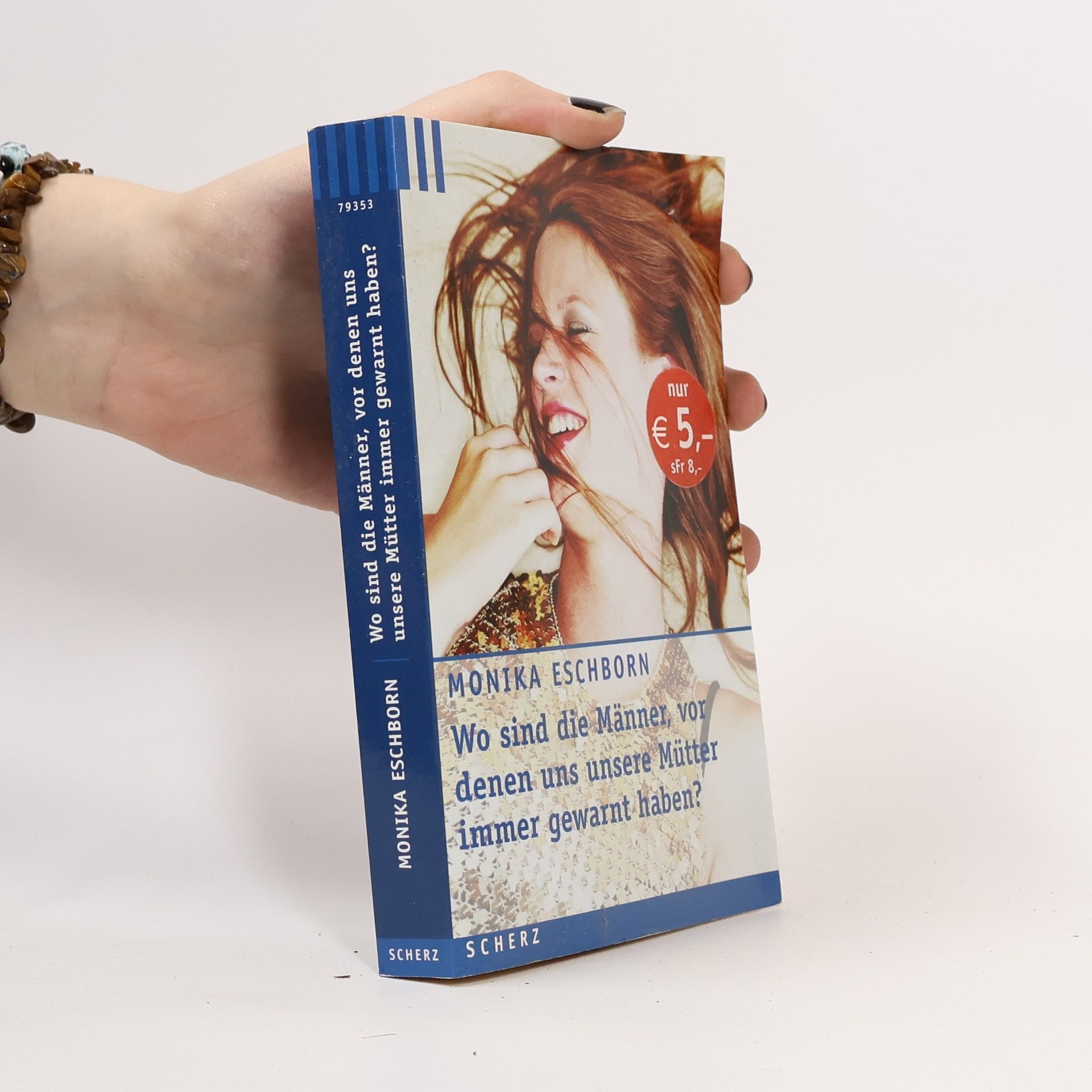 Monika Eschborn Wo sind die Männer, vor denen uns unsere Mütter immer gewarnt haben?