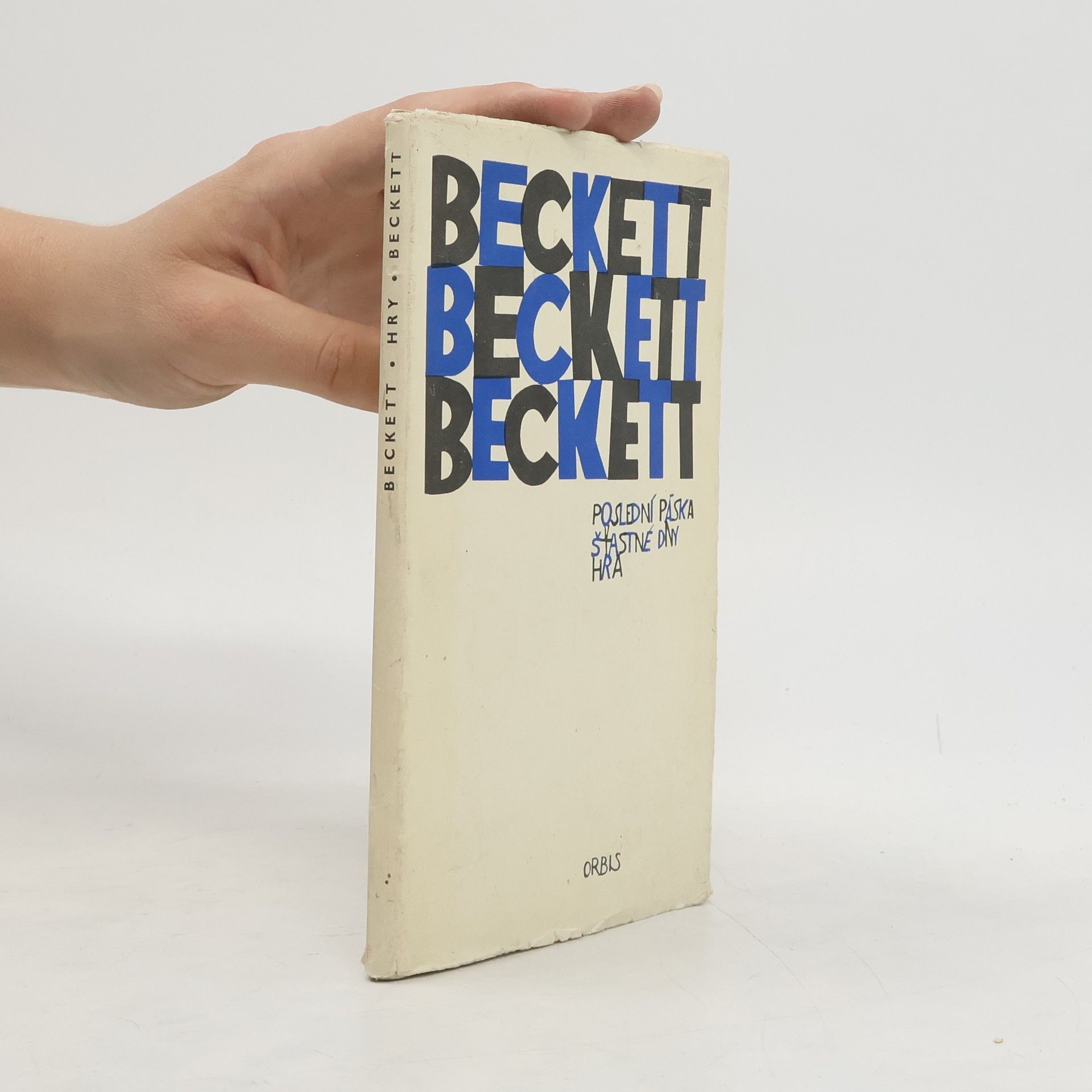 Samuel Beckett Poslední páska. Šťastné dny. Hra