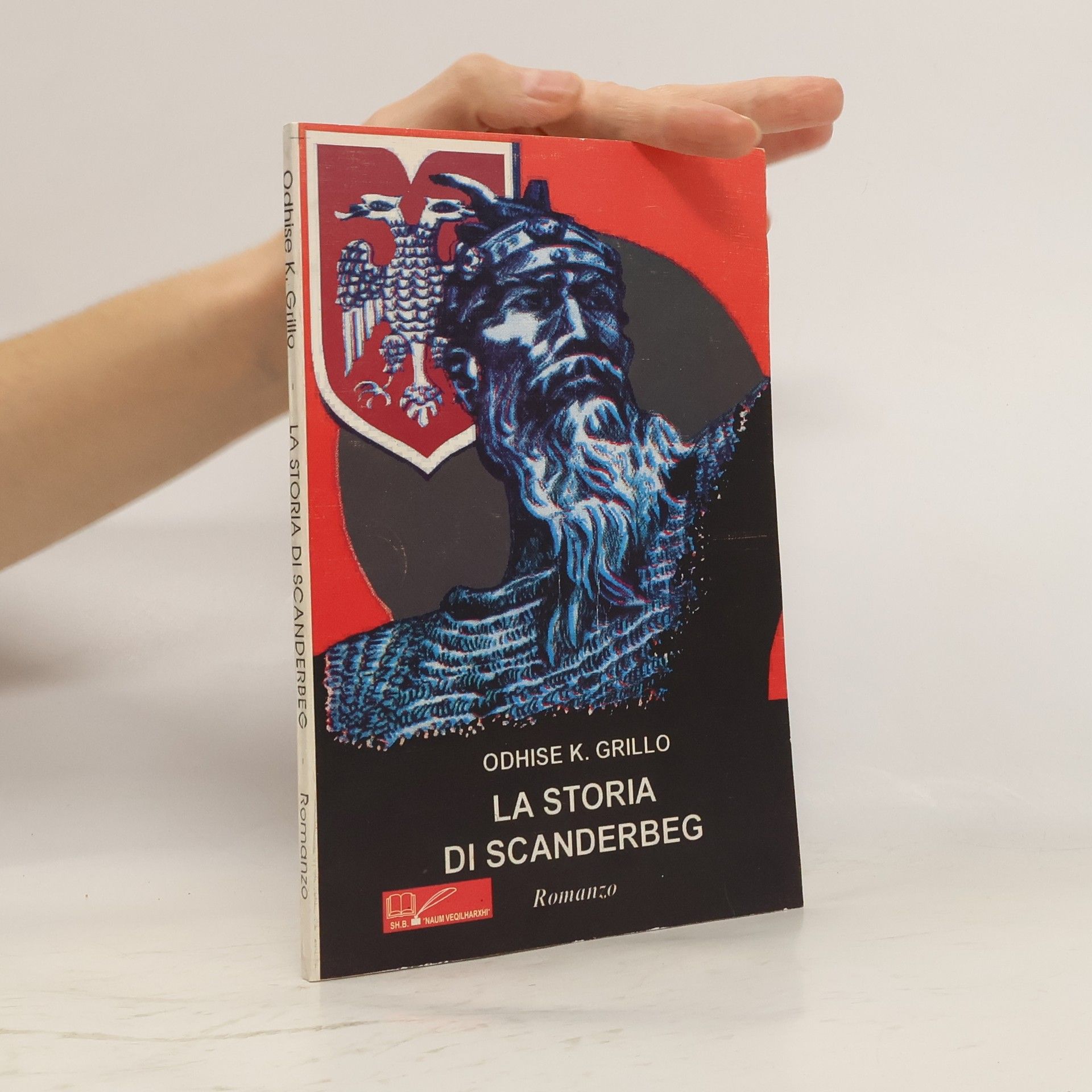 Odhise K. Grillo La Storia di Scanderbeg