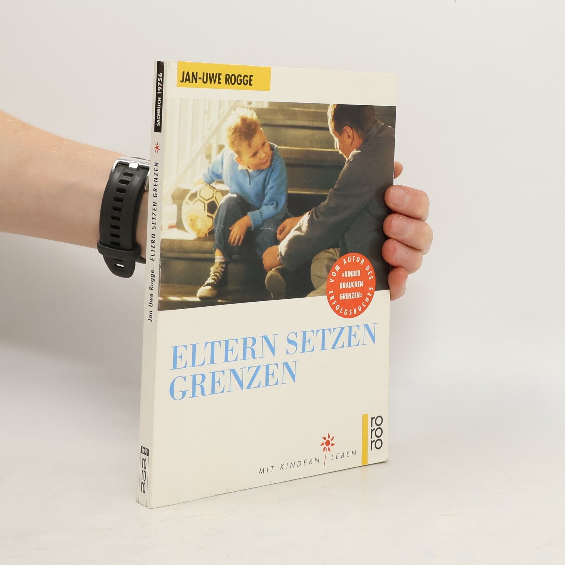 Jan-Uwe Rogge Eltern setzen Grenzen